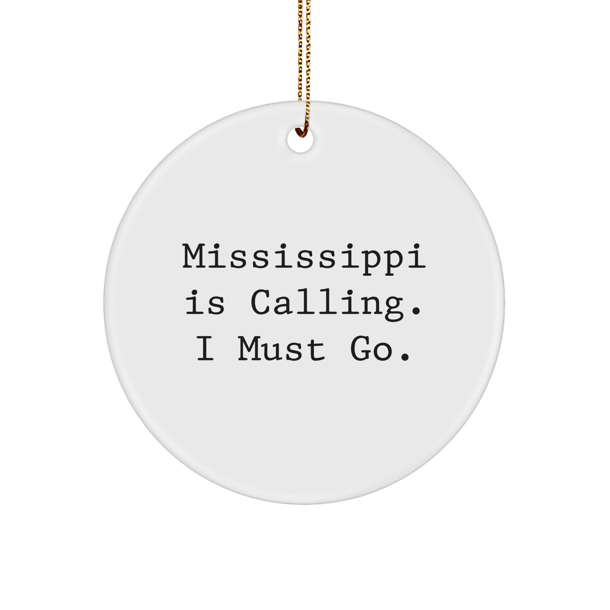 Mississippi Calling Gift Circle Ornament for Men Women Friends Family Christmas - Image 1