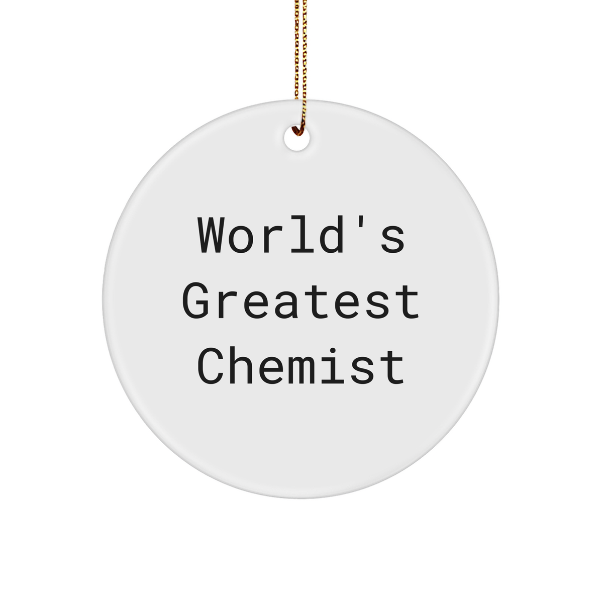 Funny Chemist Gifts - &#39;World&#39;s Greatest&#39; Circle Ornament for Christmas, Gifts from Chemist Friends, for Chemist Fans, Unique Circle Ornament, MDF Material, High-Gloss Finish - Image 1