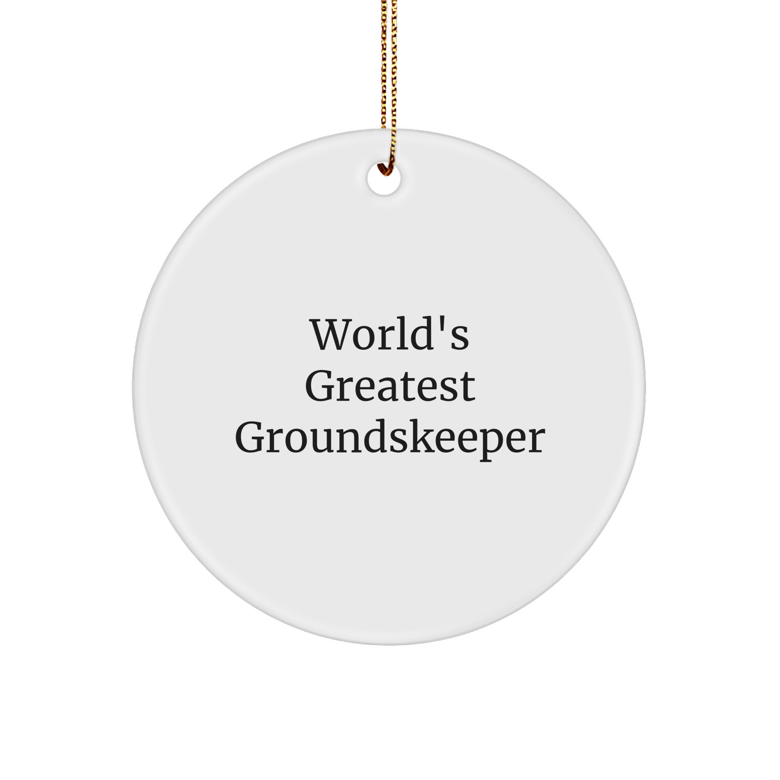 World's Greatest groundskeeper Circle Ornament, Funny Quote Gifts from Family to groundskeeper, 2.75" Tall, Durable MDF with High-Gloss Finish, Christmas Unique Gifts - Image 1