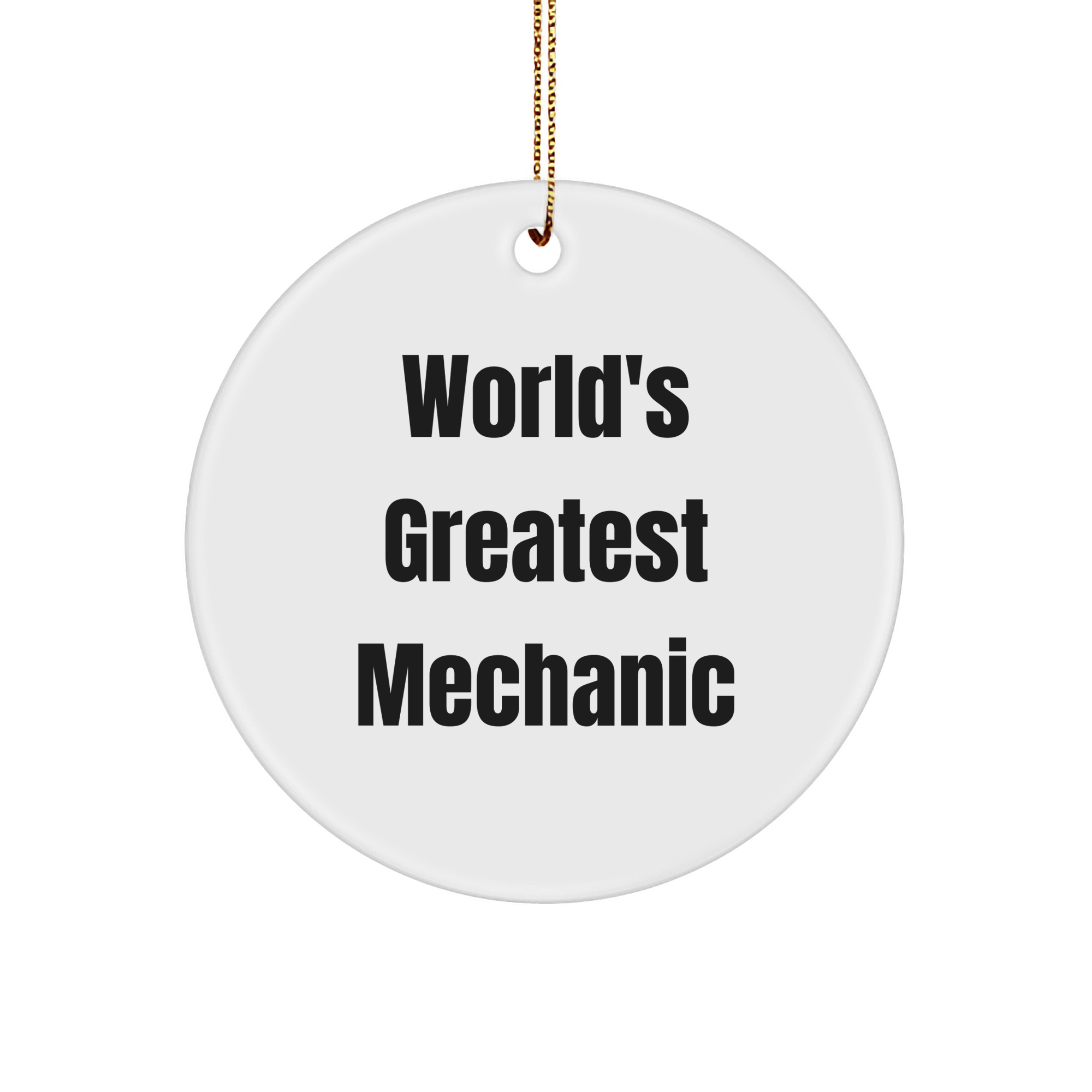 Funny Mechanic Gifts from Friends, 'World's Greatest Mechanic' Circle Ornament for Christmas - Image 1