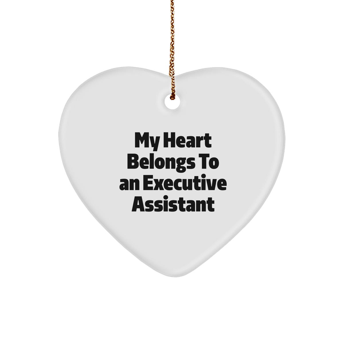 Funny Executive Assistant Gifts from Men, Gifts for Executive Assistants, Heart Ornament with Quote &#39;My Heart Belongs To An Executive Assistant&#39;, Unique Christmas Unique Gifts - Image 1