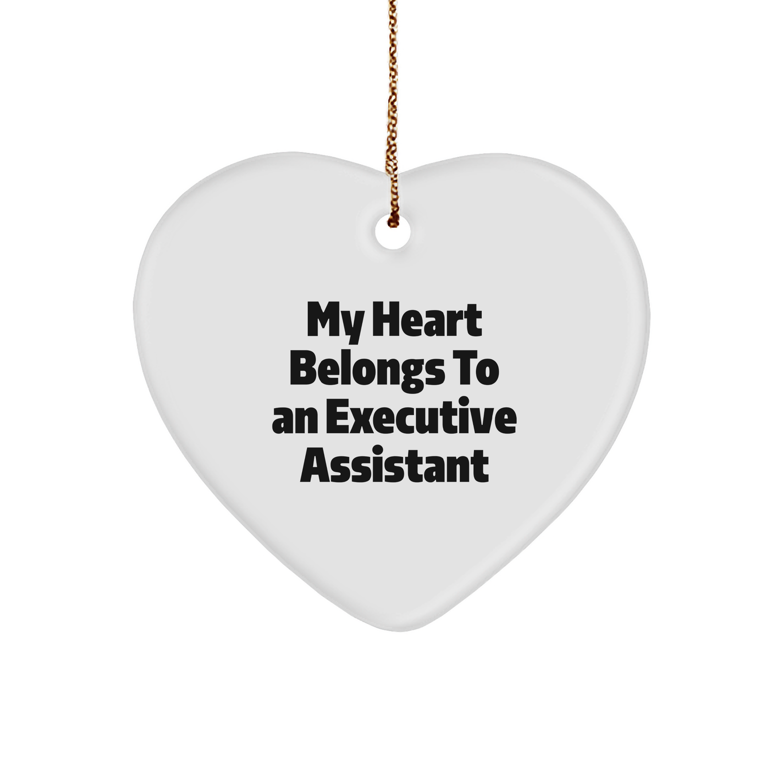Funny Executive Assistant Gifts from Men, Gifts for Executive Assistants, Heart Ornament with Quote 'My Heart Belongs To An Executive Assistant', Unique Christmas Unique Gifts - Image 1