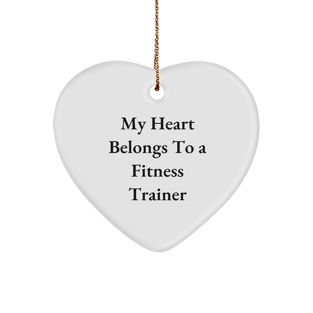 Funny Fitness Trainer Heart Ornament, Gifts from Friends for Fitness Trainers, &#39;My Heart Belongs To A Fitness Trainer&#39;, Christmas Unique Gifts - Image 1