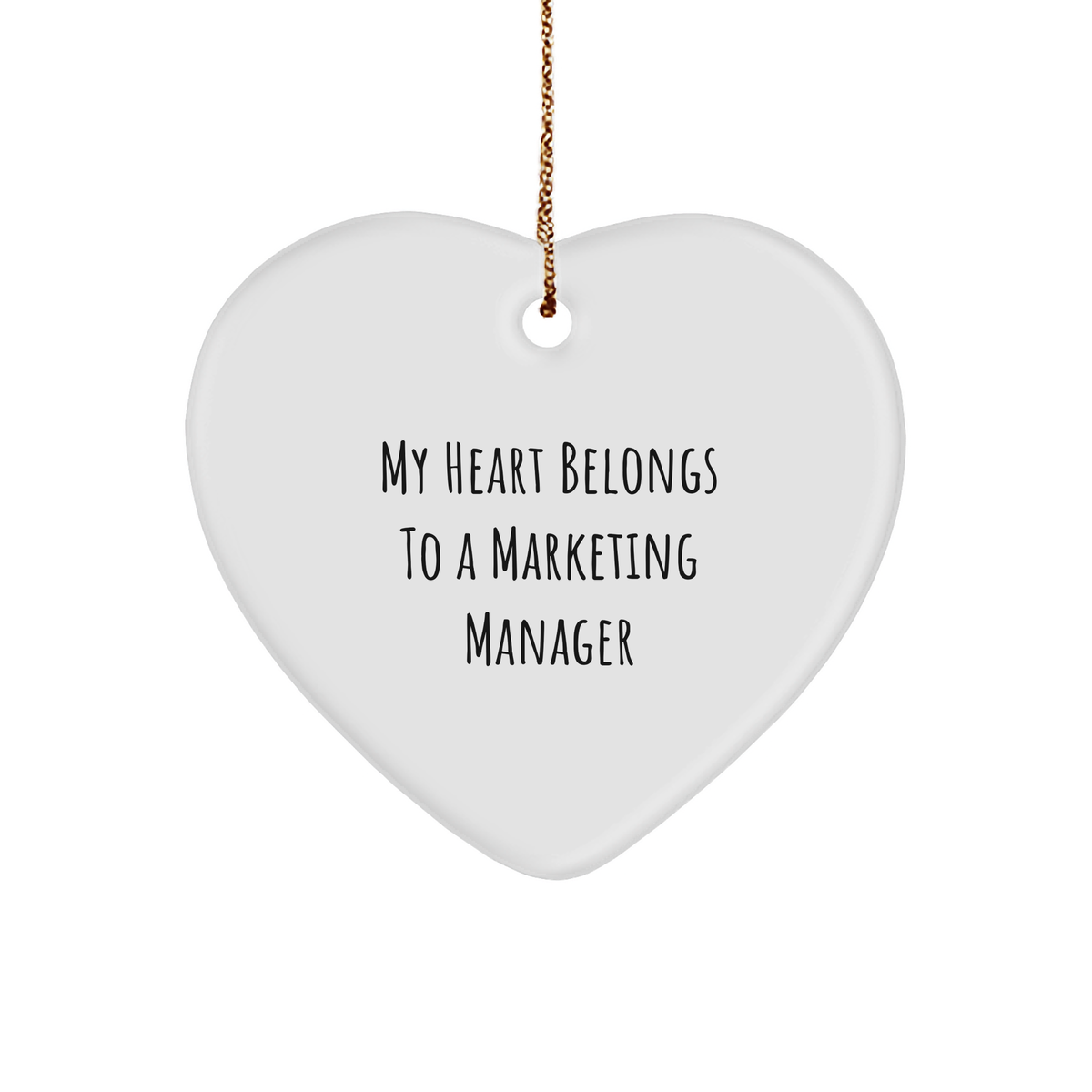 Marketing Manager's Heartfelt Gift, 'My Heart Belongs To A Marketing Manager', Heart Ornament for Christmas, Gifts from Friends, Family, or Coworkers, Perfect for Marketing Manager, Men, or Women - Image 1