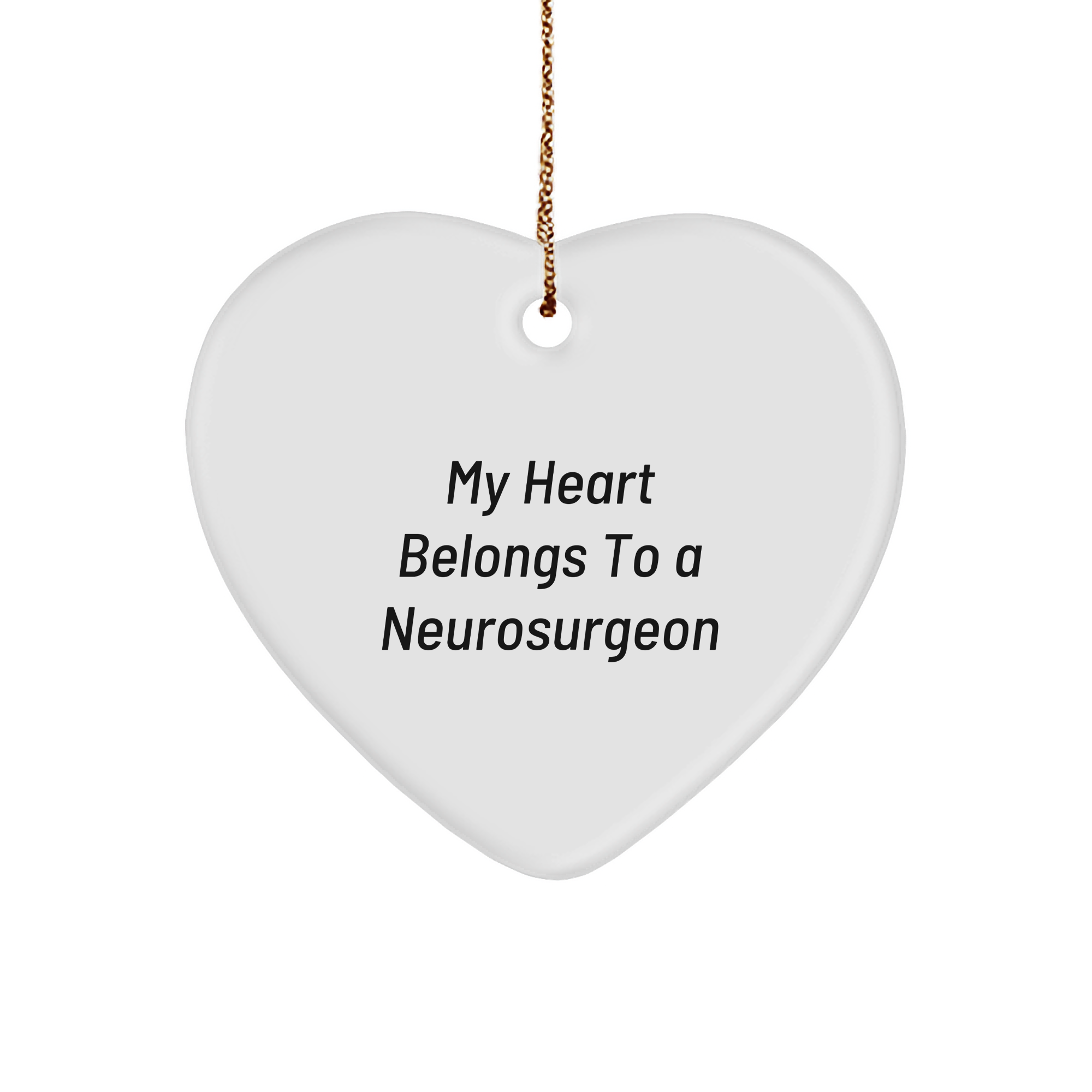 Funny Quote Heart Ornament for Neurosurgeon Gifts, 'My Heart Belongs To A Neurosurgeon' Christmas Unique Gifts from Friends, Coworkers, Family - Image 1