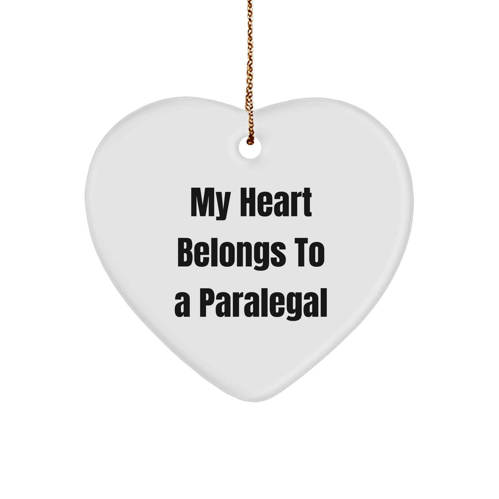 Funny Paralegal Gifts - My Heart Belongs To A Paralegal, Heart Ornament for Christmas, Gifts from Family to Paralegal - Image 1
