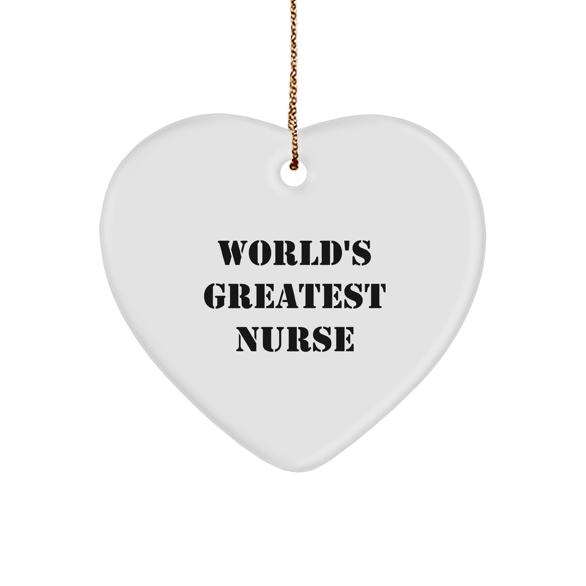 World&#39;s Greatest Nurse Funny Heart Ornament Gifts from Women to Nurse Friends and Coworkers on Christmas - Image 1