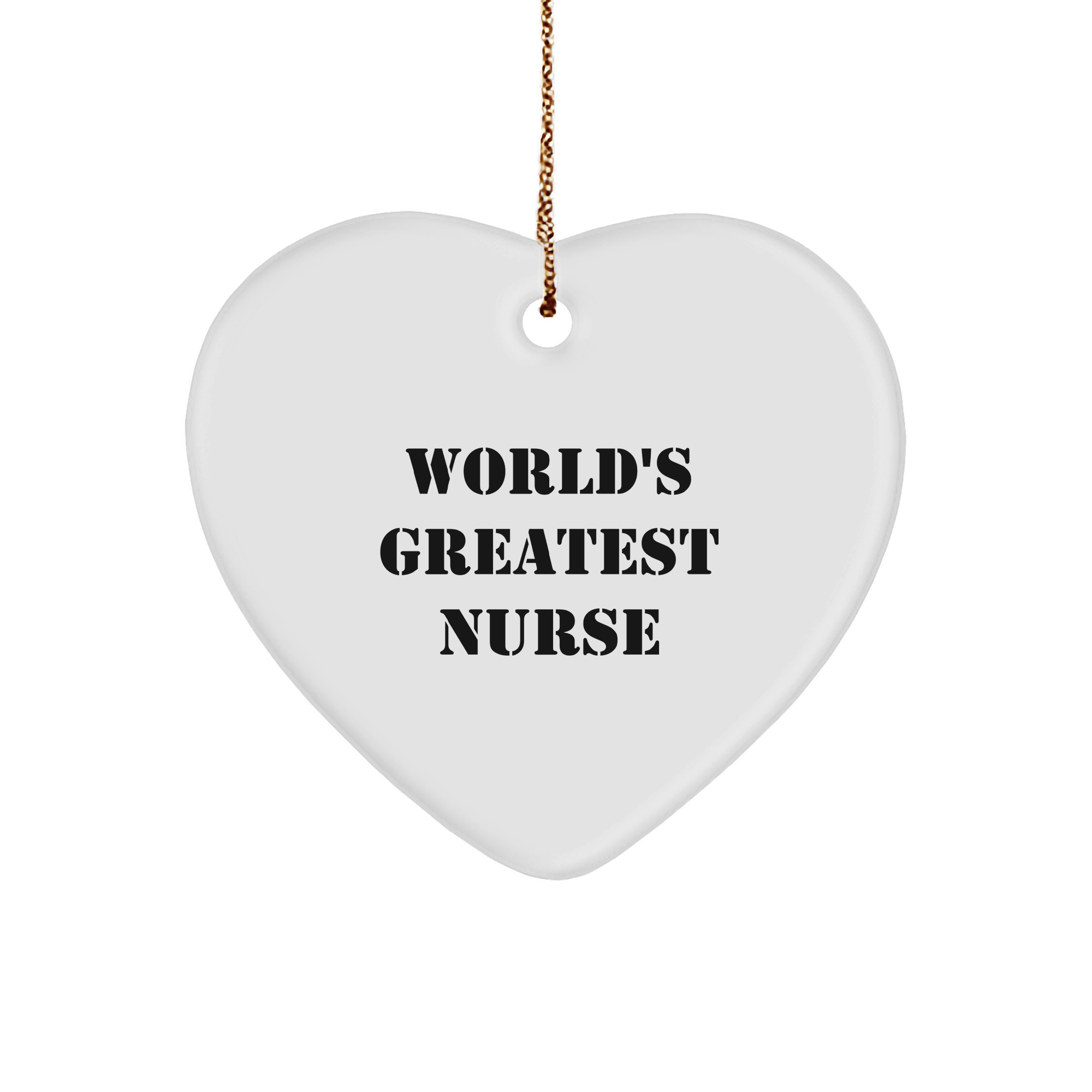 World's Greatest Nurse Funny Heart Ornament Gifts from Women to Nurse Friends and Coworkers on Christmas - Image 1