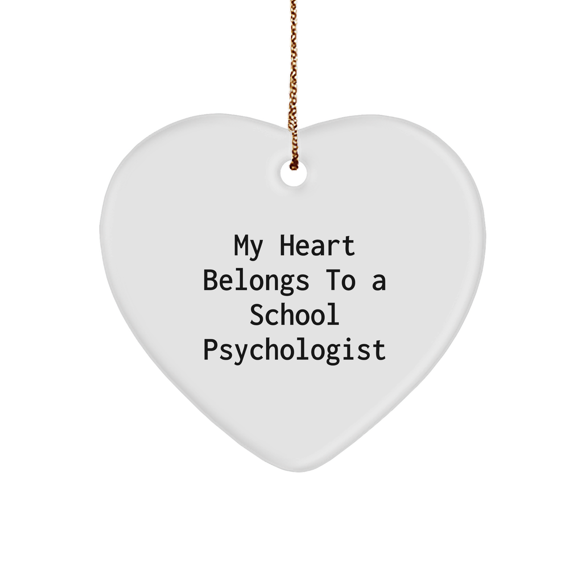 Funny School Psychologist Gifts - &#39;My Heart Belongs To A School Psychologist&#39; Heart Ornament, Christmas Unique Gifts from Friends to School Psychologists - Image 1