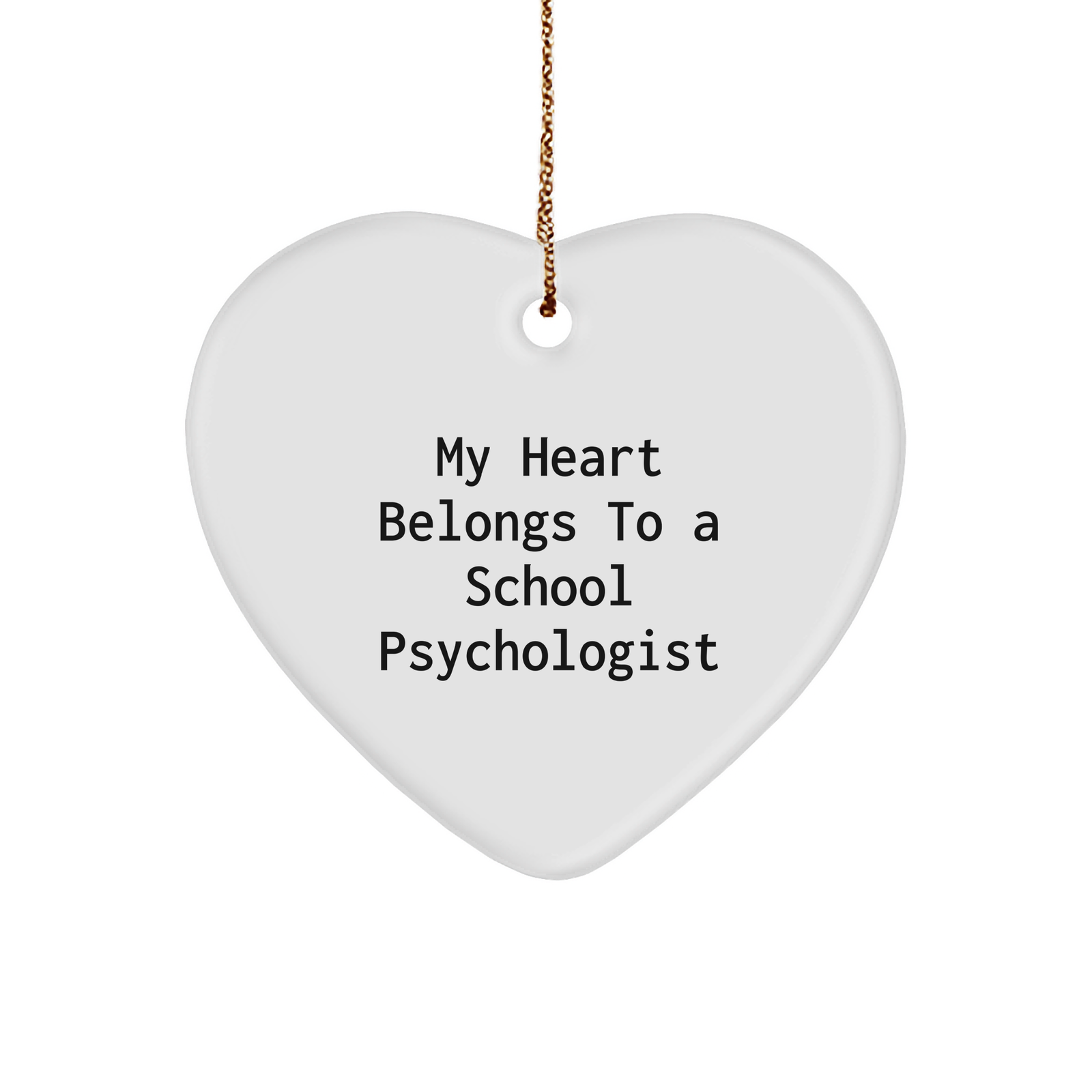 Funny School Psychologist Gifts - 'My Heart Belongs To A School Psychologist' Heart Ornament, Christmas Unique Gifts from Friends to School Psychologists - Image 1