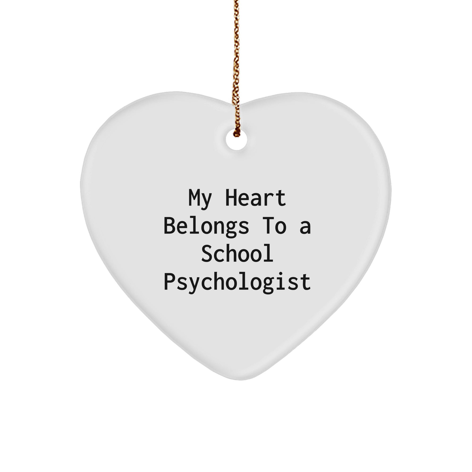 Funny School Psychologist Gifts - 'My Heart Belongs To A School Psychologist' Heart Ornament, Christmas Unique Gifts from Friends to School Psychologists - Image 1