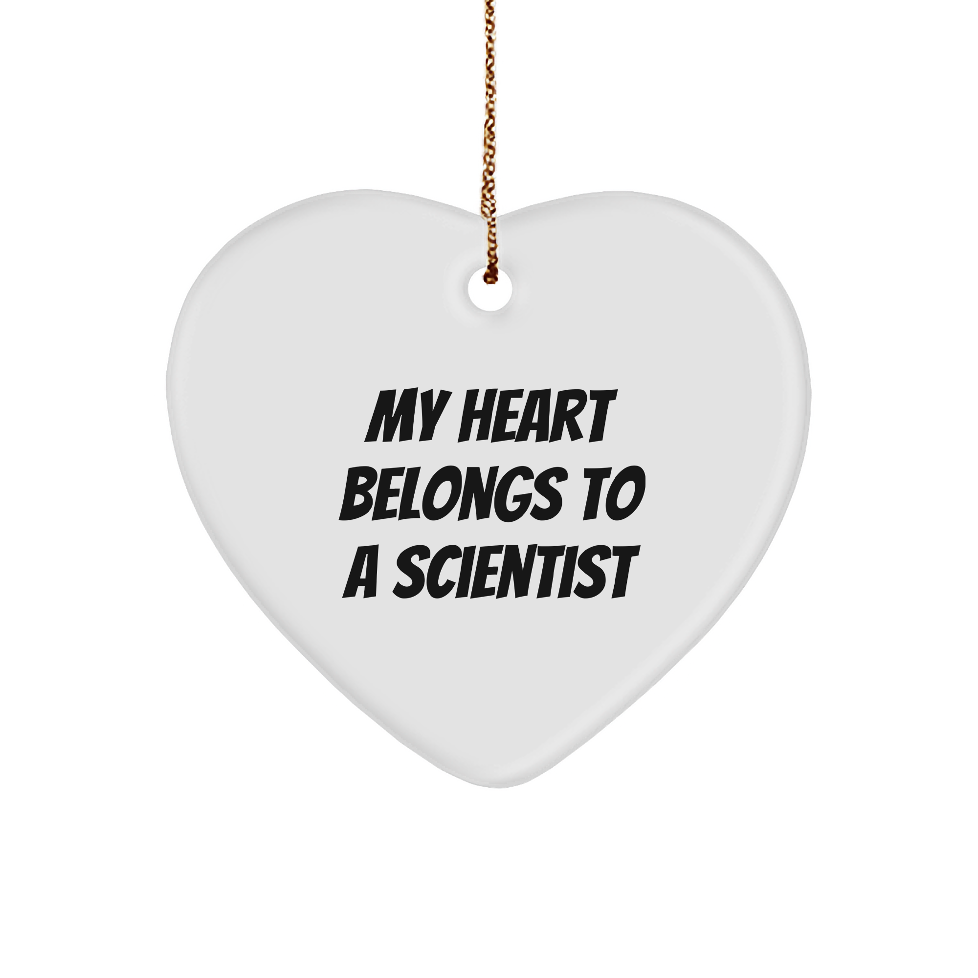 Funny Scientist Gifts from Friends for Christmas Unique Heart Ornament 'My Heart Belongs To A Scientist' - Image 1