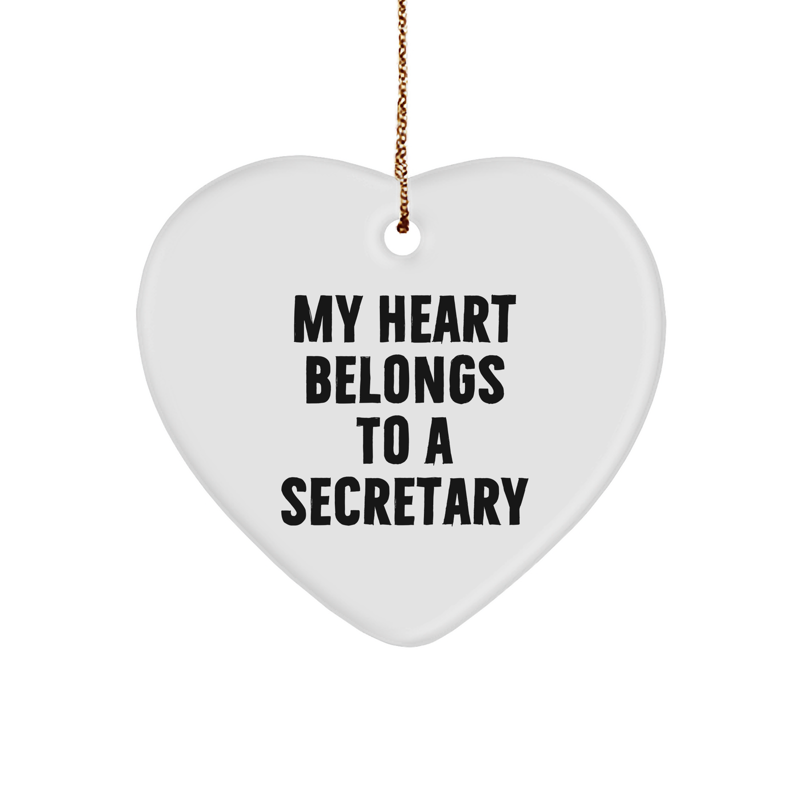 Funny Secretary Heart Ornament Gifts from Friends for Christmas - 'My Heart Belongs To A Secretary' Quote - Image 1