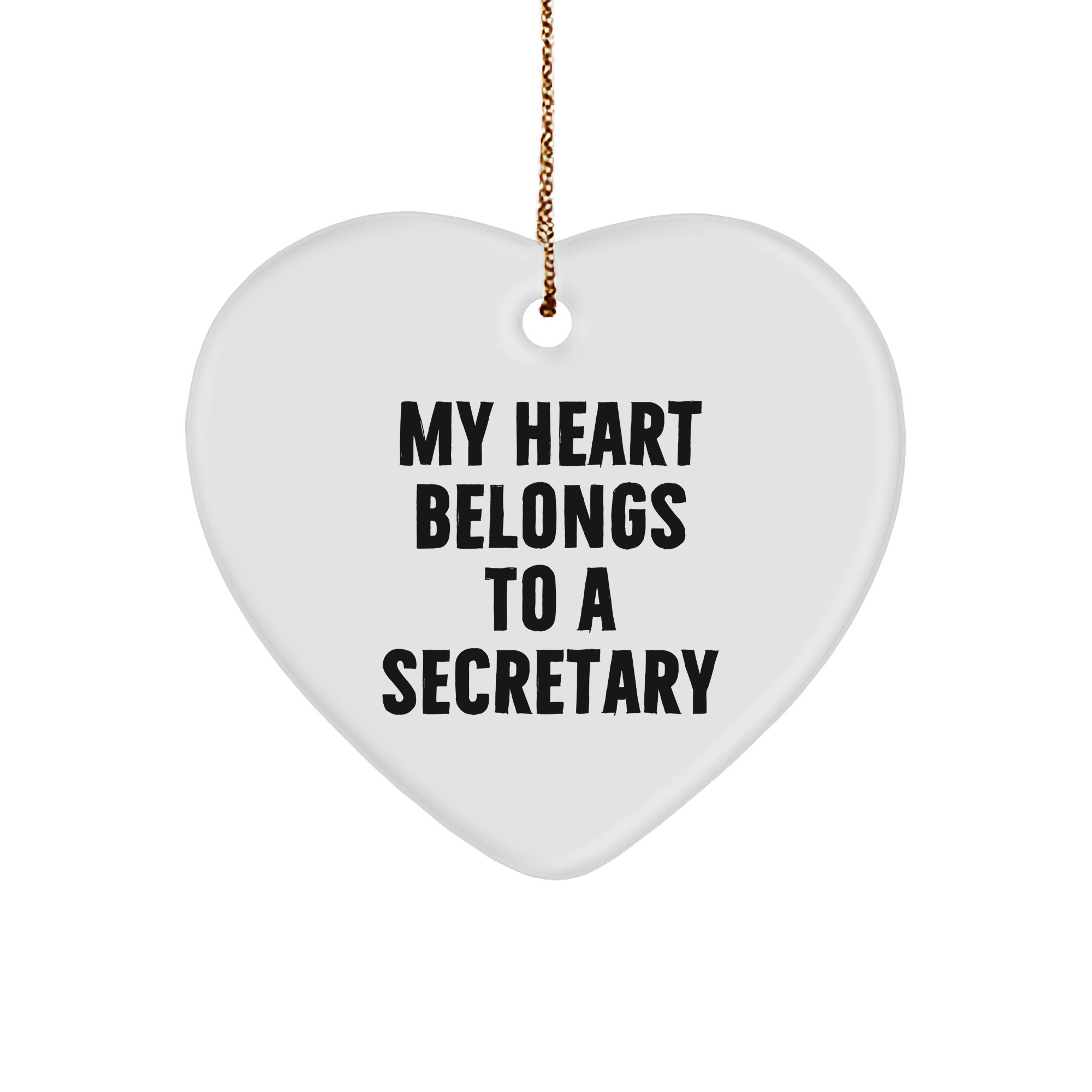 Funny Secretary Heart Ornament Gifts from Friends for Christmas - 'My Heart Belongs To A Secretary' Quote - Image 1