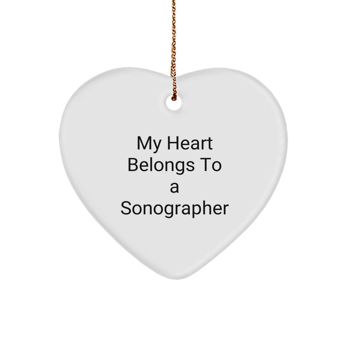 Funny Sonographer Gifts - &#39;My Heart Belongs To A Sonographer&#39; Heart Ornament for Christmas, Gifts from Family to Sonographer - Image 1