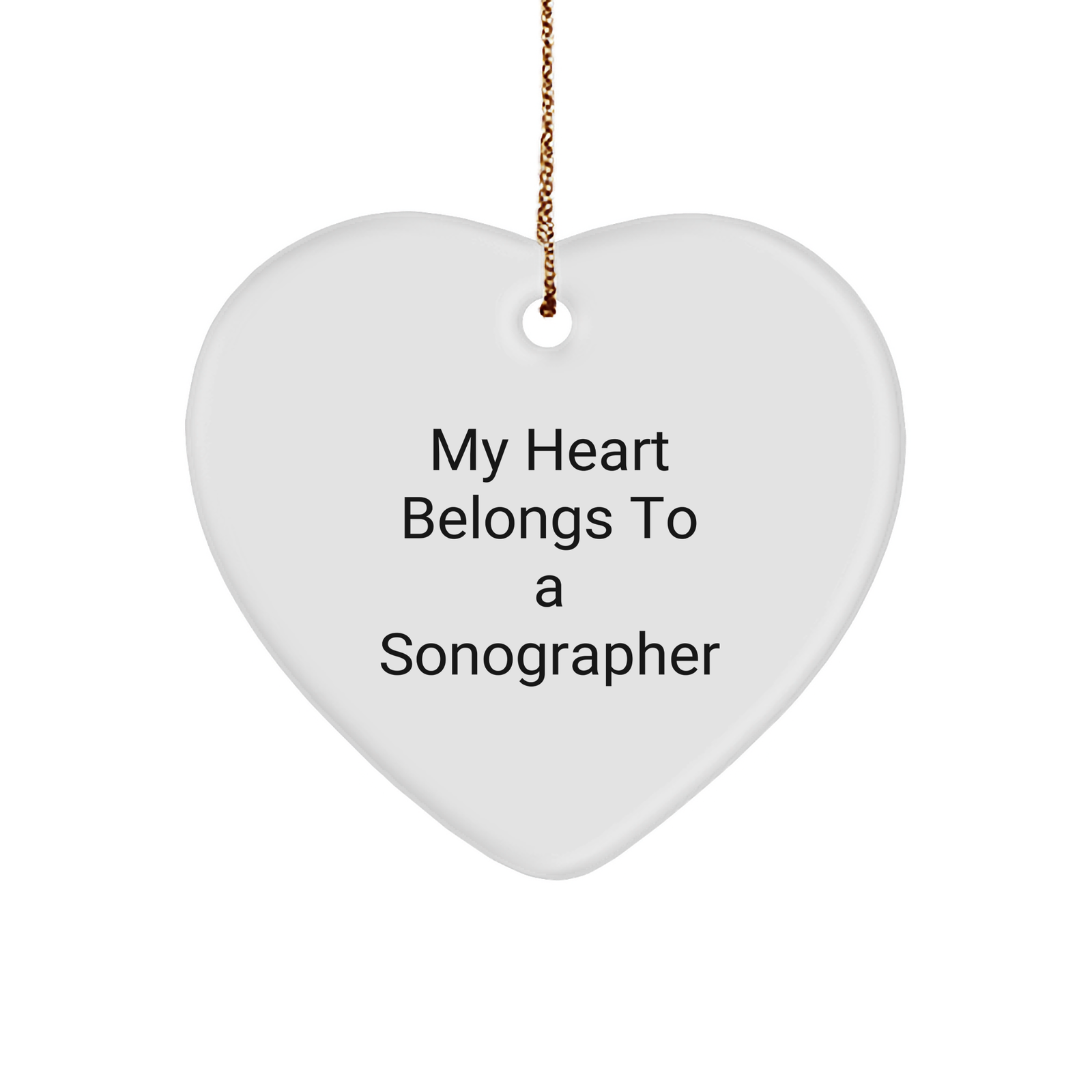 Funny Sonographer Gifts - 'My Heart Belongs To A Sonographer' Heart Ornament for Christmas, Gifts from Family to Sonographer - Image 1