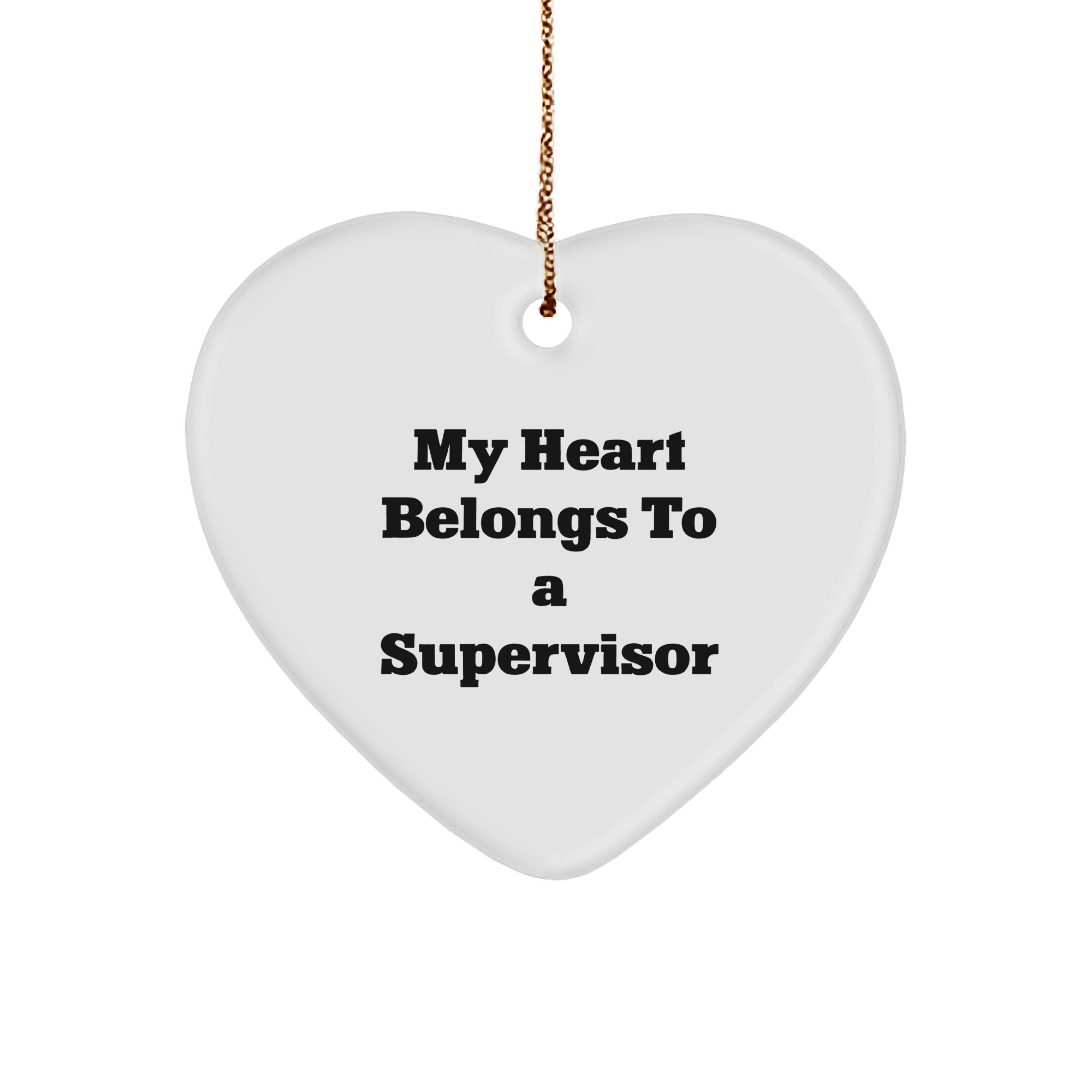 Funny Supervisor Gifts - Heart Ornament 'My Heart Belongs To A Supervisor' for Christmas - Image 1