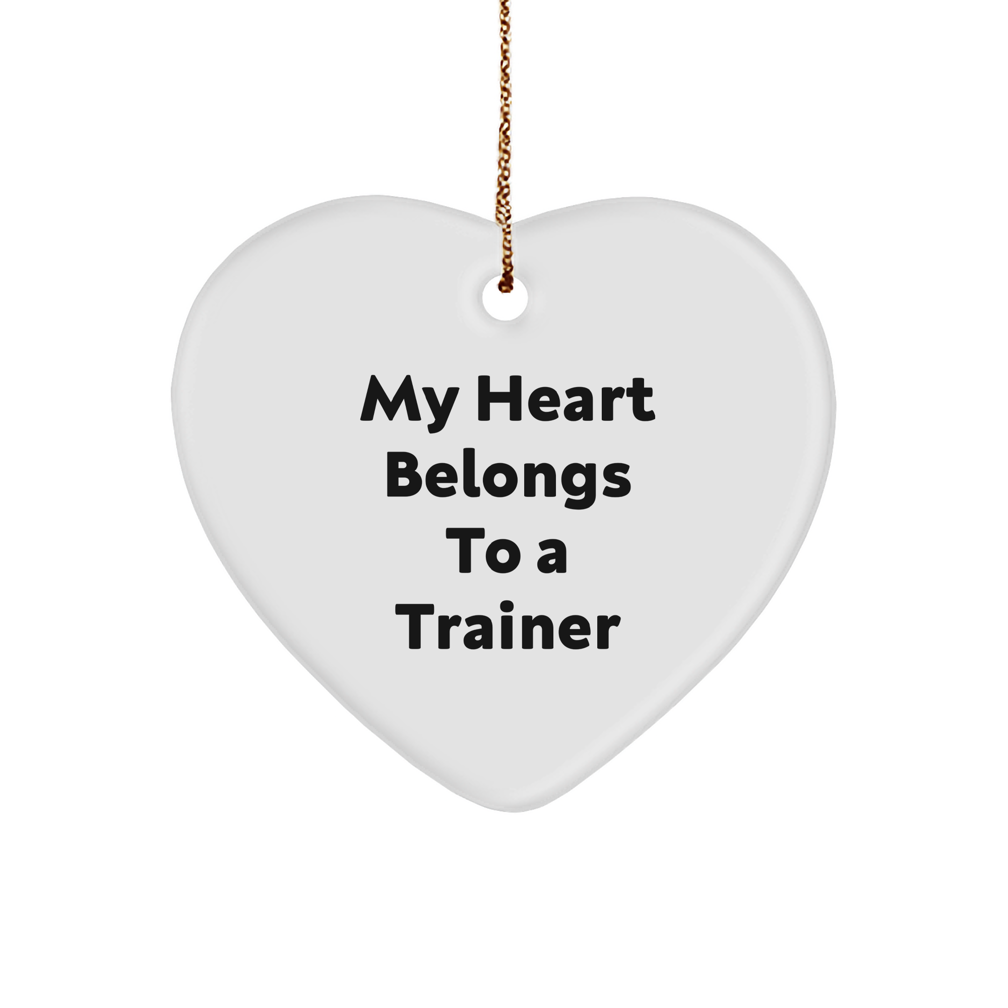 Trainer Gifts from Friends Funny Heart Ornament My Heart Belongs To A Trainer for Christmas Unique Gifts - Image 1