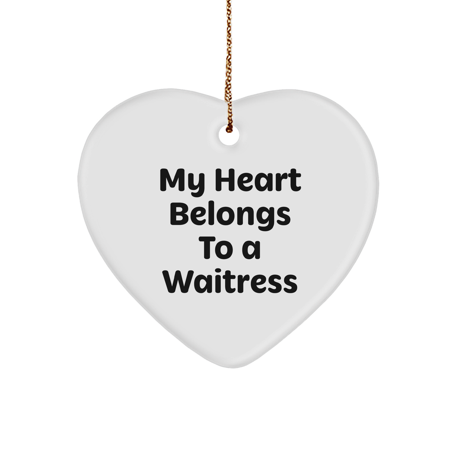 My Heart Belongs To A Waitress, Beautiful Heart Ornament Gifts from Men to Women, Unique Christmas Memorable Presents for Waitress Friends and Family - Image 1