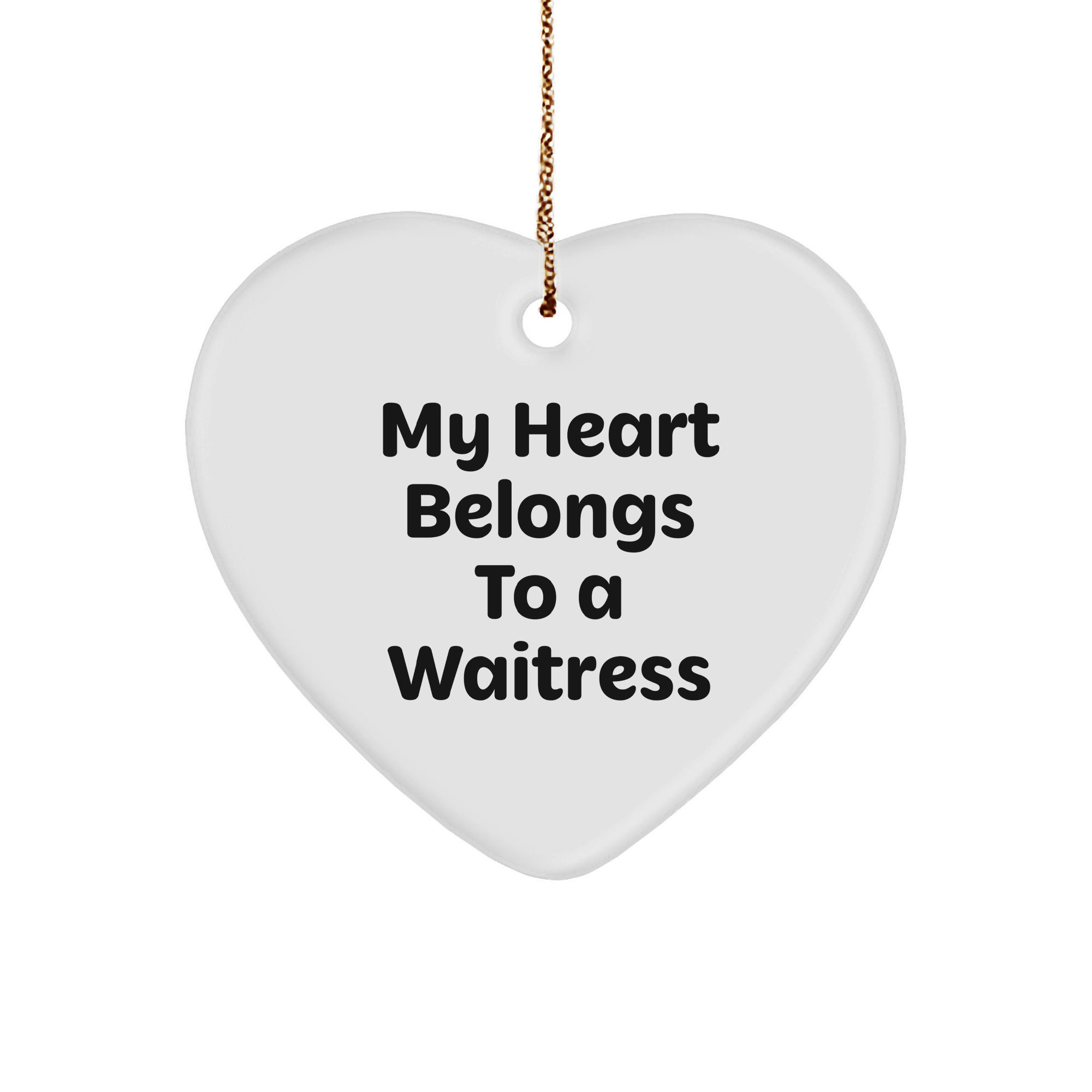 My Heart Belongs To A Waitress, Beautiful Heart Ornament Gifts from Men to Women, Unique Christmas Memorable Presents for Waitress Friends and Family - Image 1