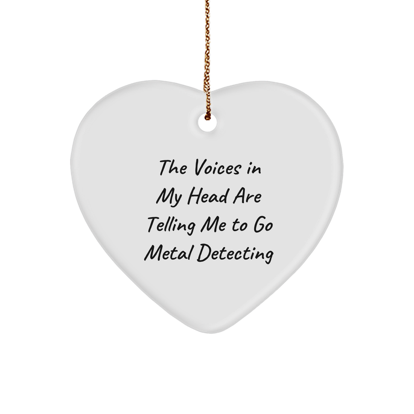 Funny Metal Detecting Gifts from Friends for Christmas - Heart Ornament with Inspirational Quote - Image 1