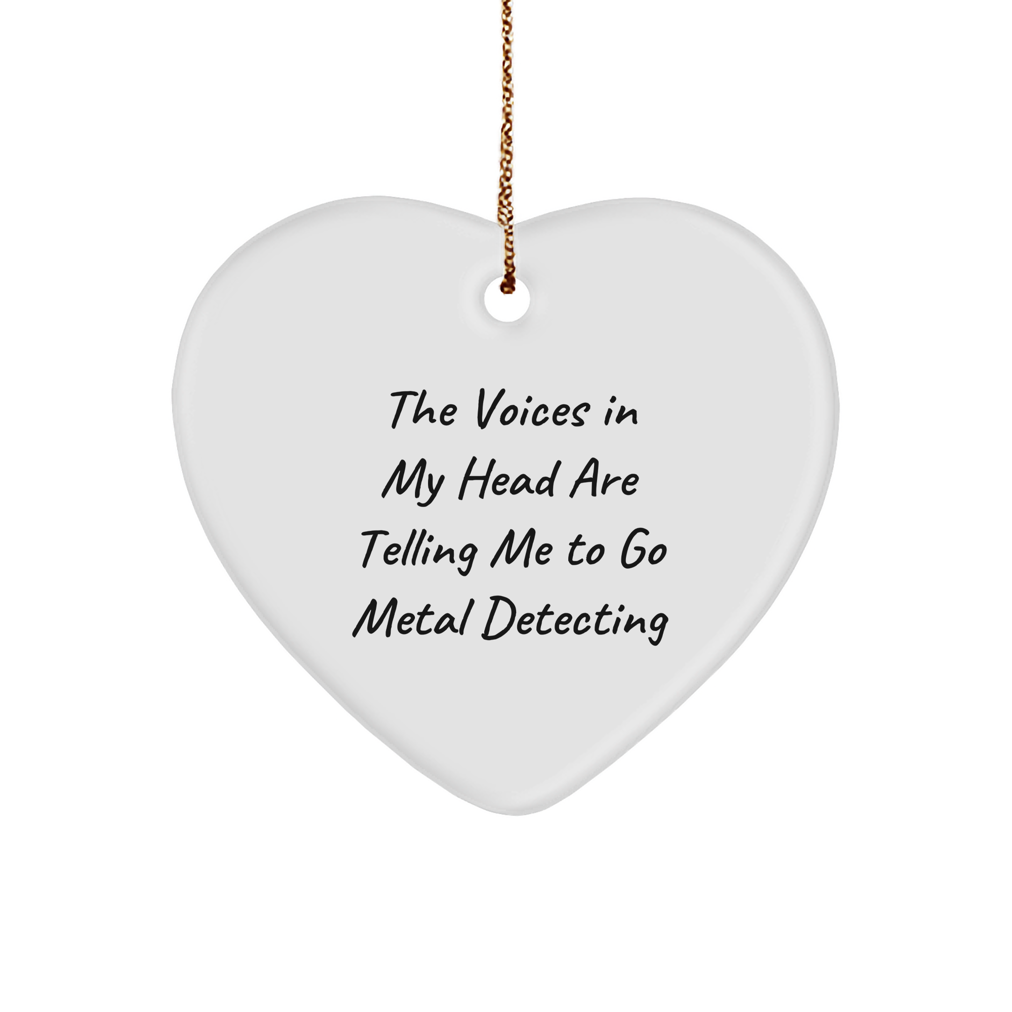 Funny Metal Detecting Gifts from Friends for Christmas - Heart Ornament with Inspirational Quote - Image 1
