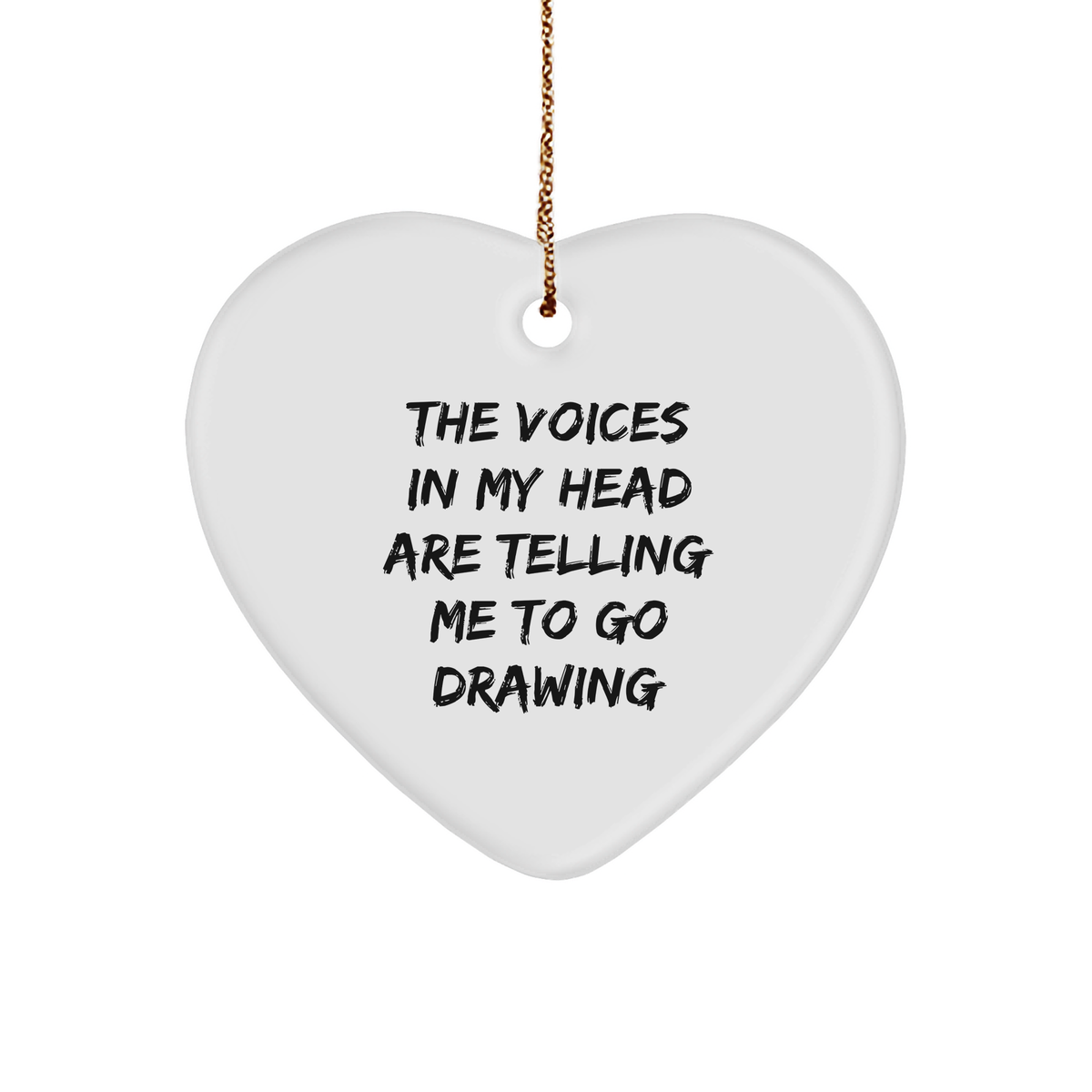 Funny Drawing Gifts for Friends - Heart Ornament with The Voices In My Head Are Telling Me To Go Drawing Quote, Perfect Christmas Unique Gifts from Friends to Drawing Enthusiasts - Image 1