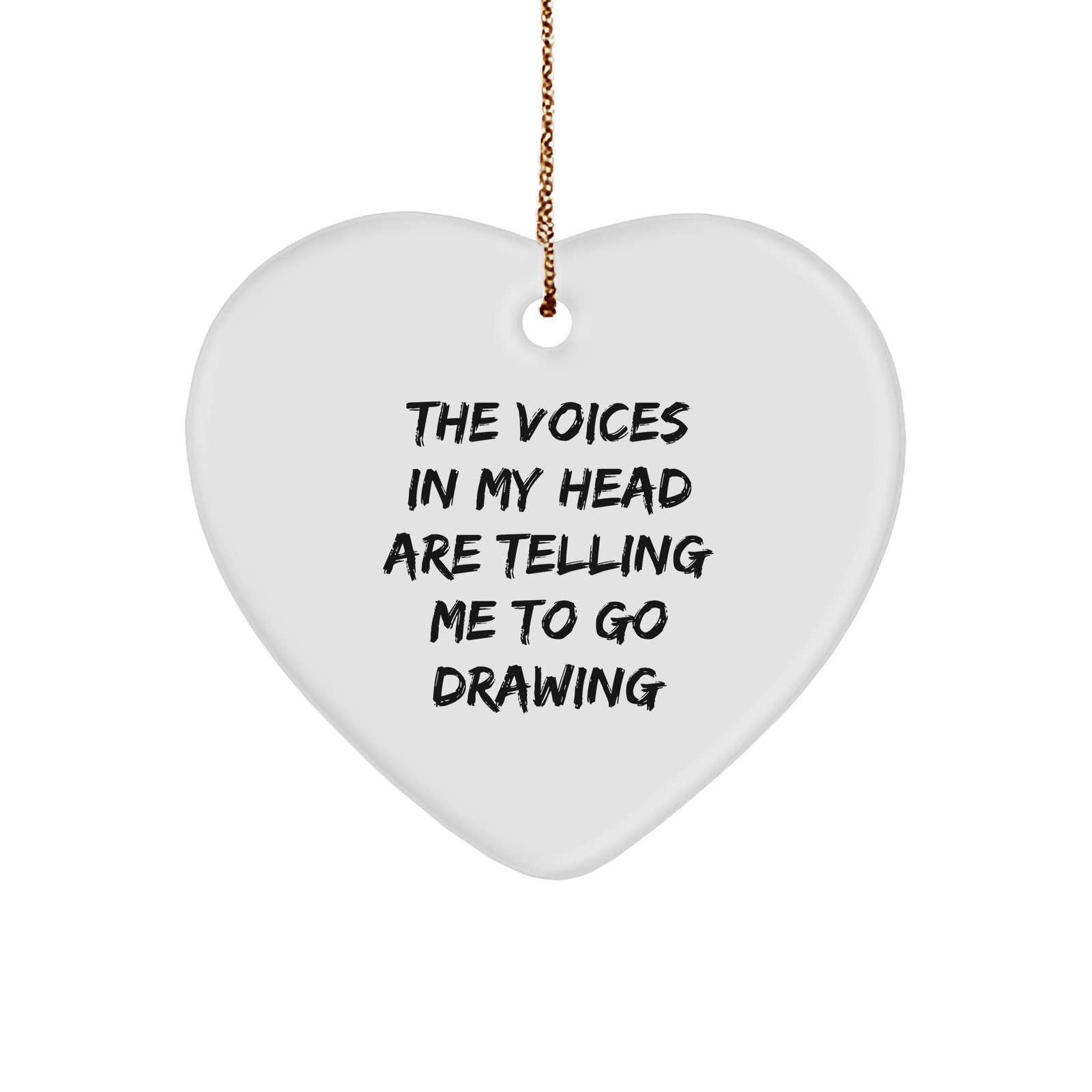 Funny Drawing Gifts for Friends - Heart Ornament with The Voices In My Head Are Telling Me To Go Drawing Quote, Perfect Christmas Unique Gifts from Friends to Drawing Enthusiasts - Image 1