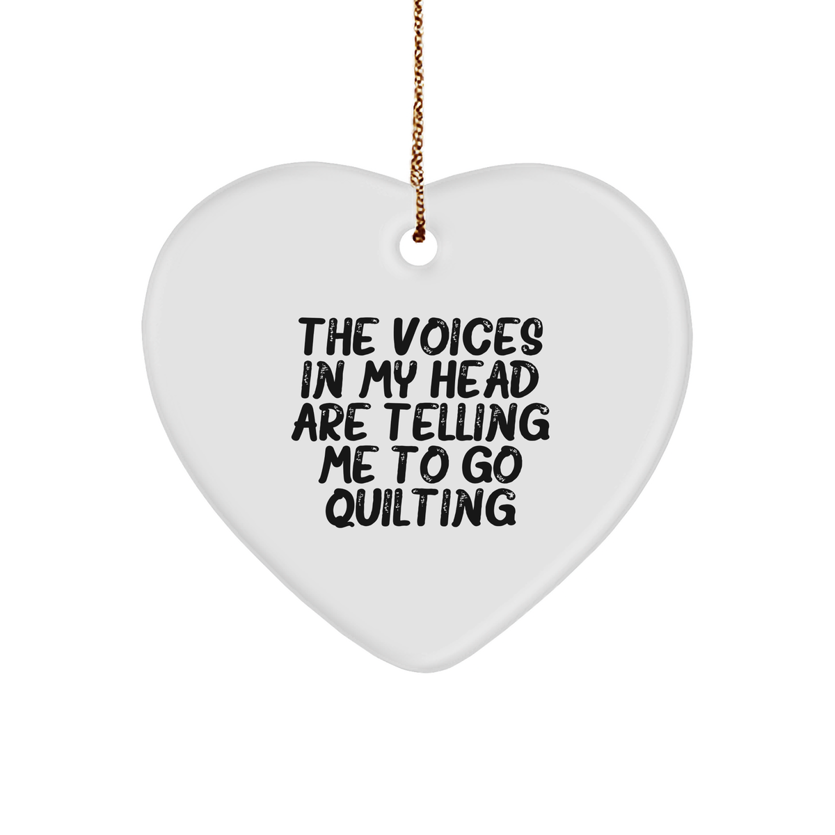 Quilting Fun Gifts from Friends for Women, Heart Ornament, &#39;The Voices In My Head Are Telling Me To Go Quilting&#39; Christmas Unique Gifts - Image 1