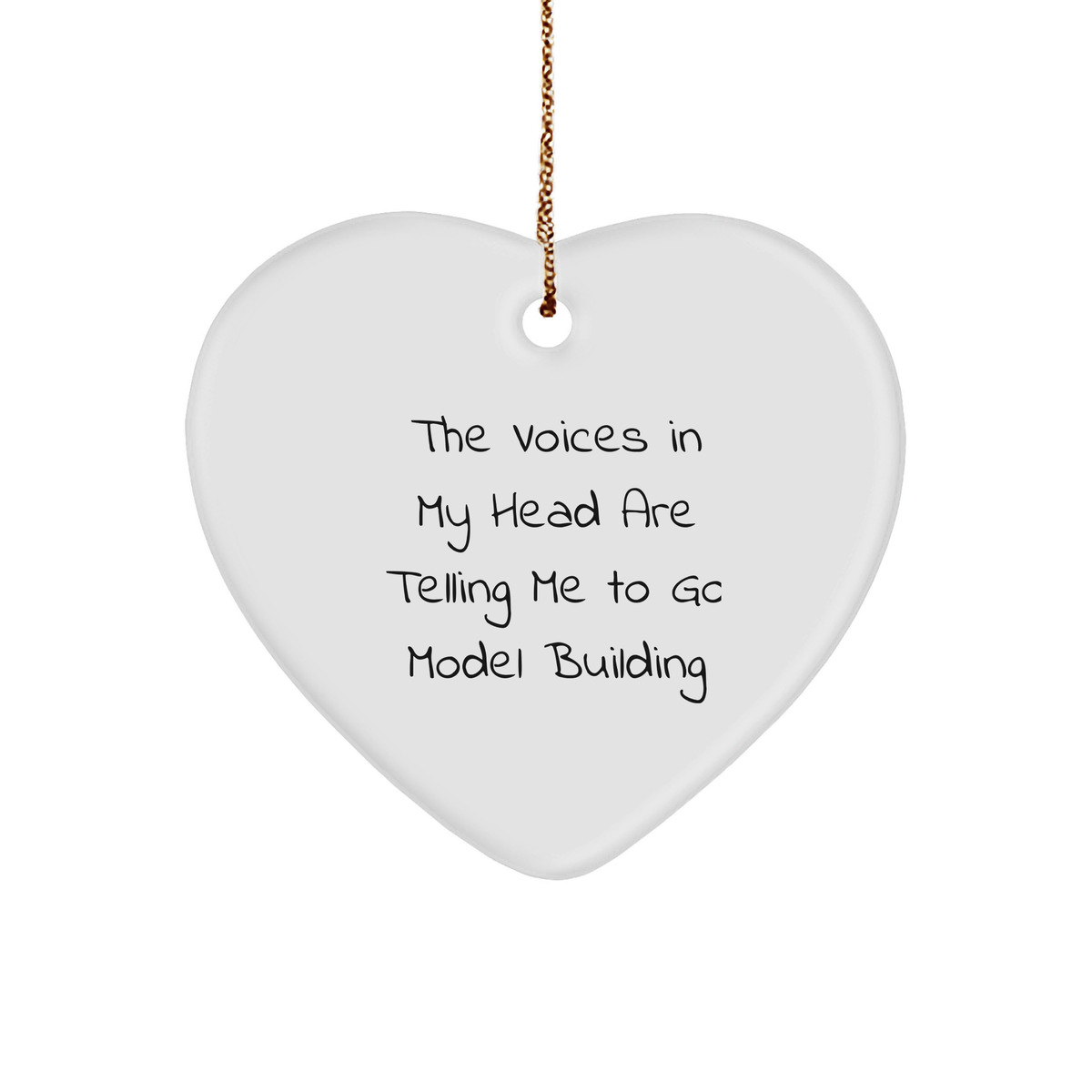 Funny Model Building Gifts from Friends and Family - Heart Ornament for Christmas with Inspirational Quote - Image 1