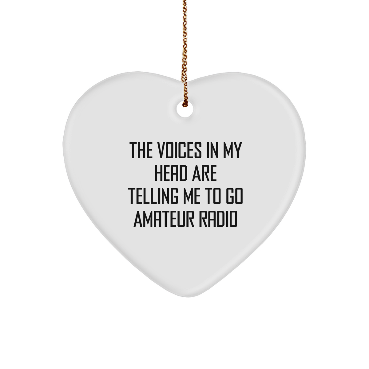 Amateur Radio Heart Ornament Funny Quote Gift for Men Women Friends and Family Christmas - Image 1