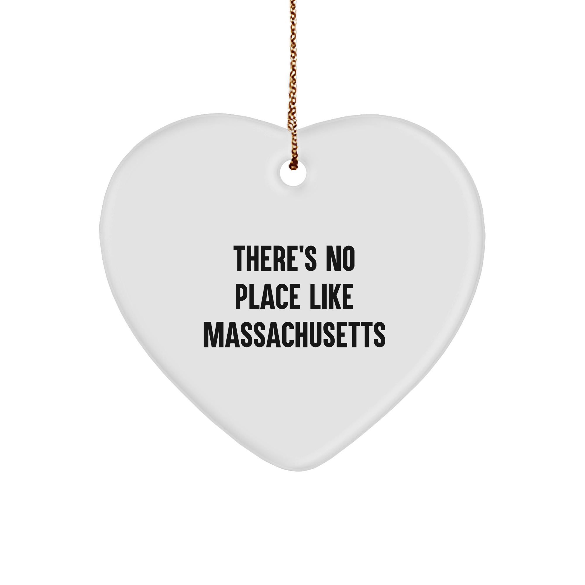 Massachusetts Heart Ornament, 'There's No Place Like' Funny Quote, White, Heart Shaped, Gifts from Family to Massachusetts, Unique Christmas Unique Gifts - Image 1