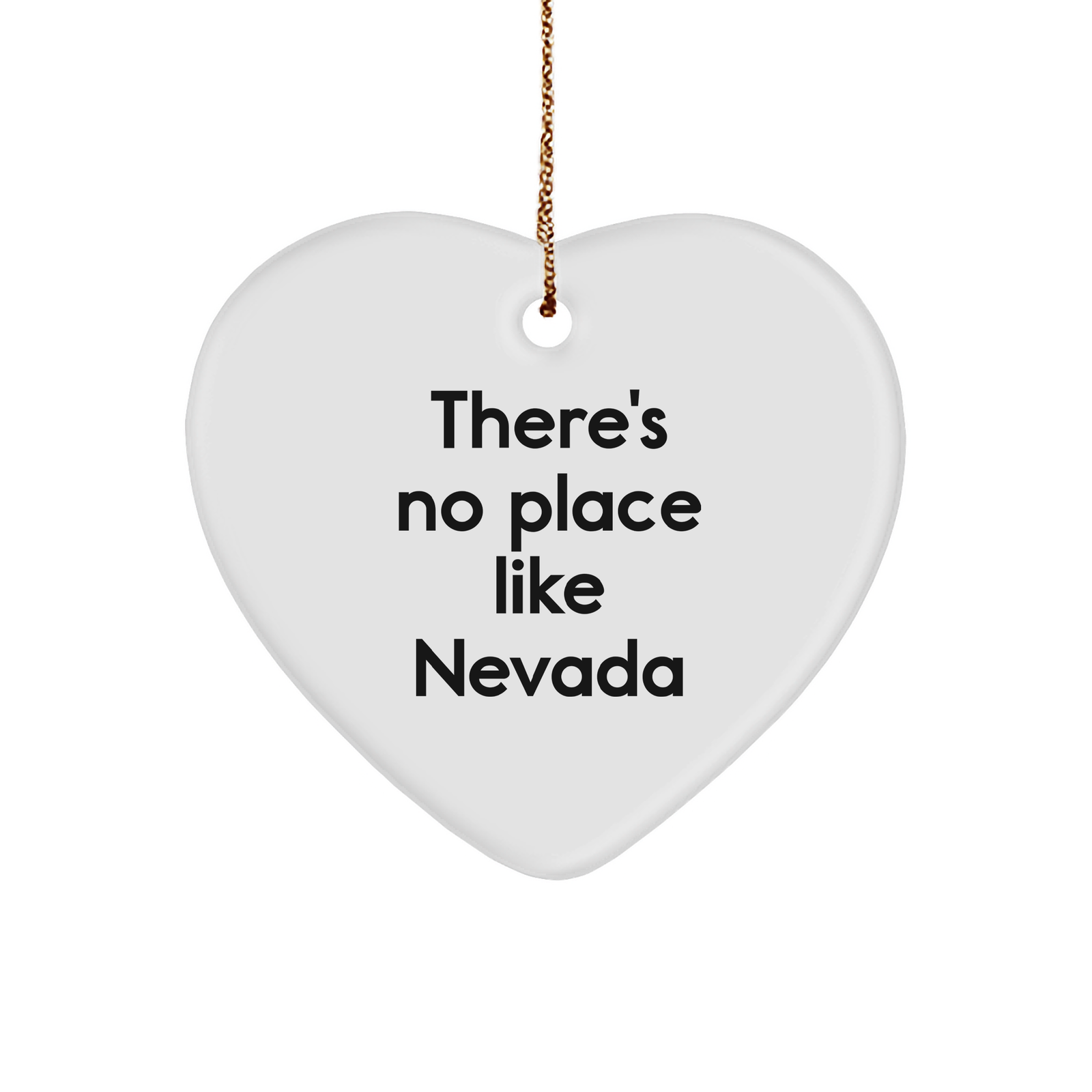 Nevada Gifts from Friends and Family - 'There's No Place Like Nevada' Heart Ornament, Christmas Unique Gifts - Image 1