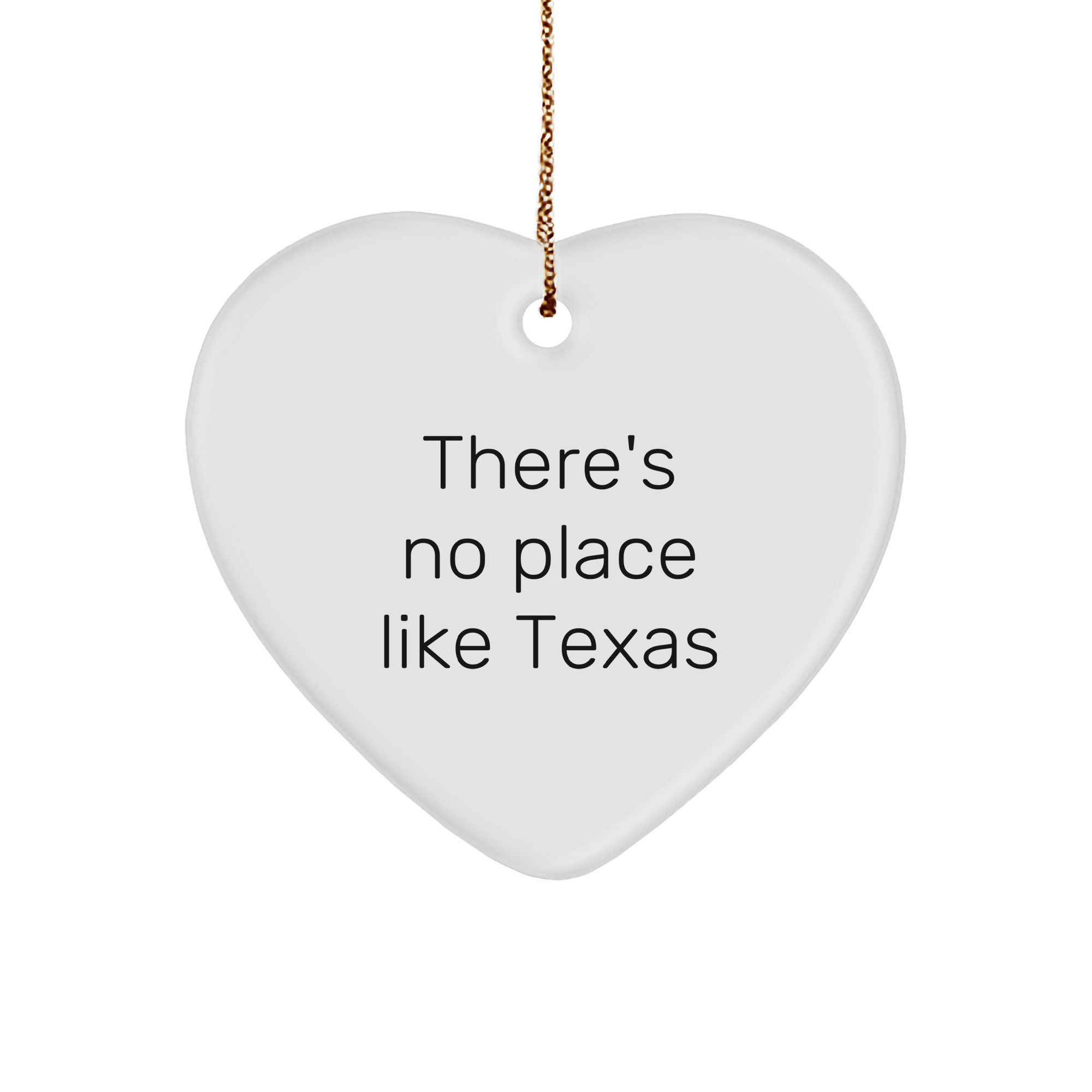 Funny Texas Gifts from Friends - There's No Place Like Texas Heart Ornament for Men and Women, Christmas Unique Presents - Image 1
