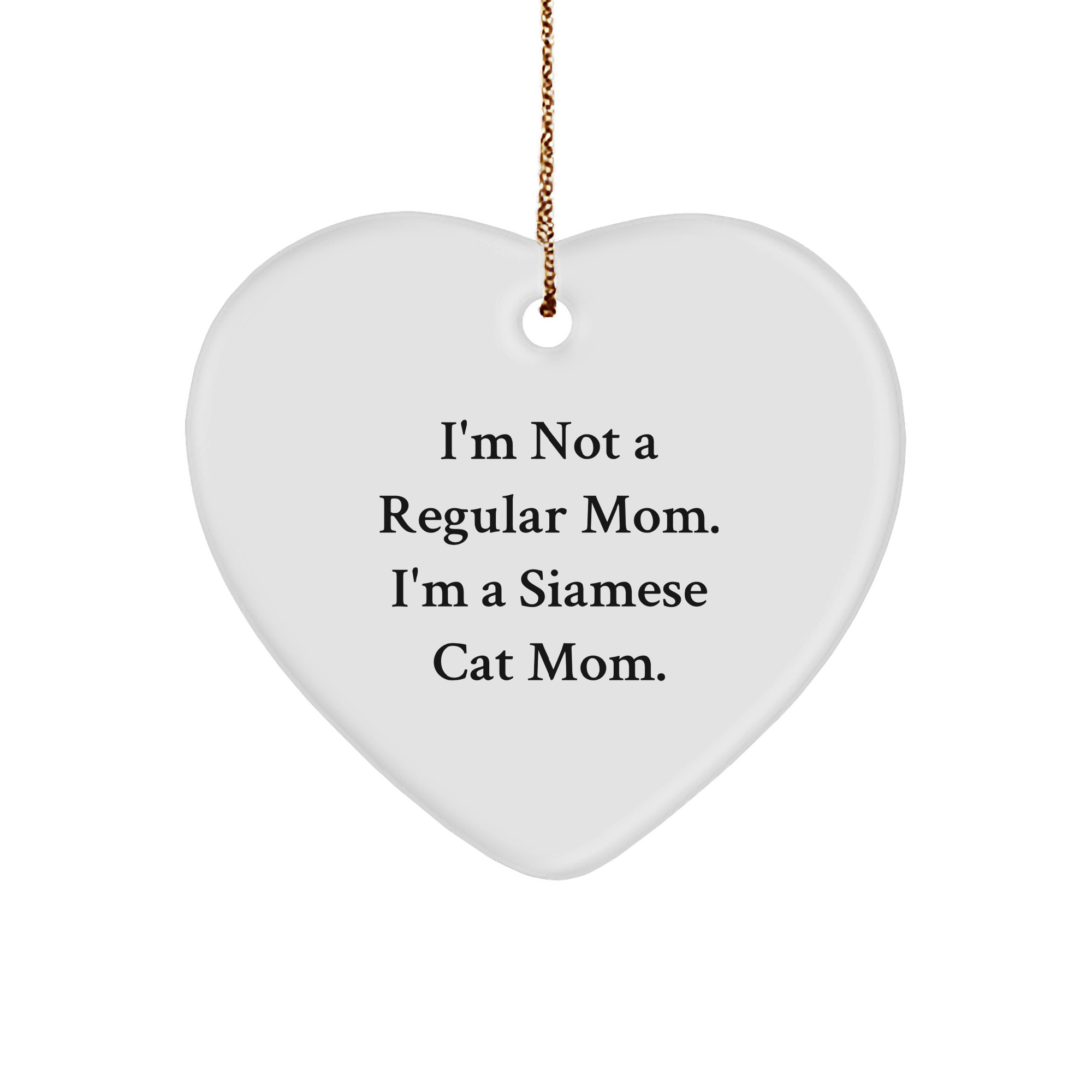 Siamese Cat Mom Funny Heart Ornament Gifts from Friends for Christmas - Image 1