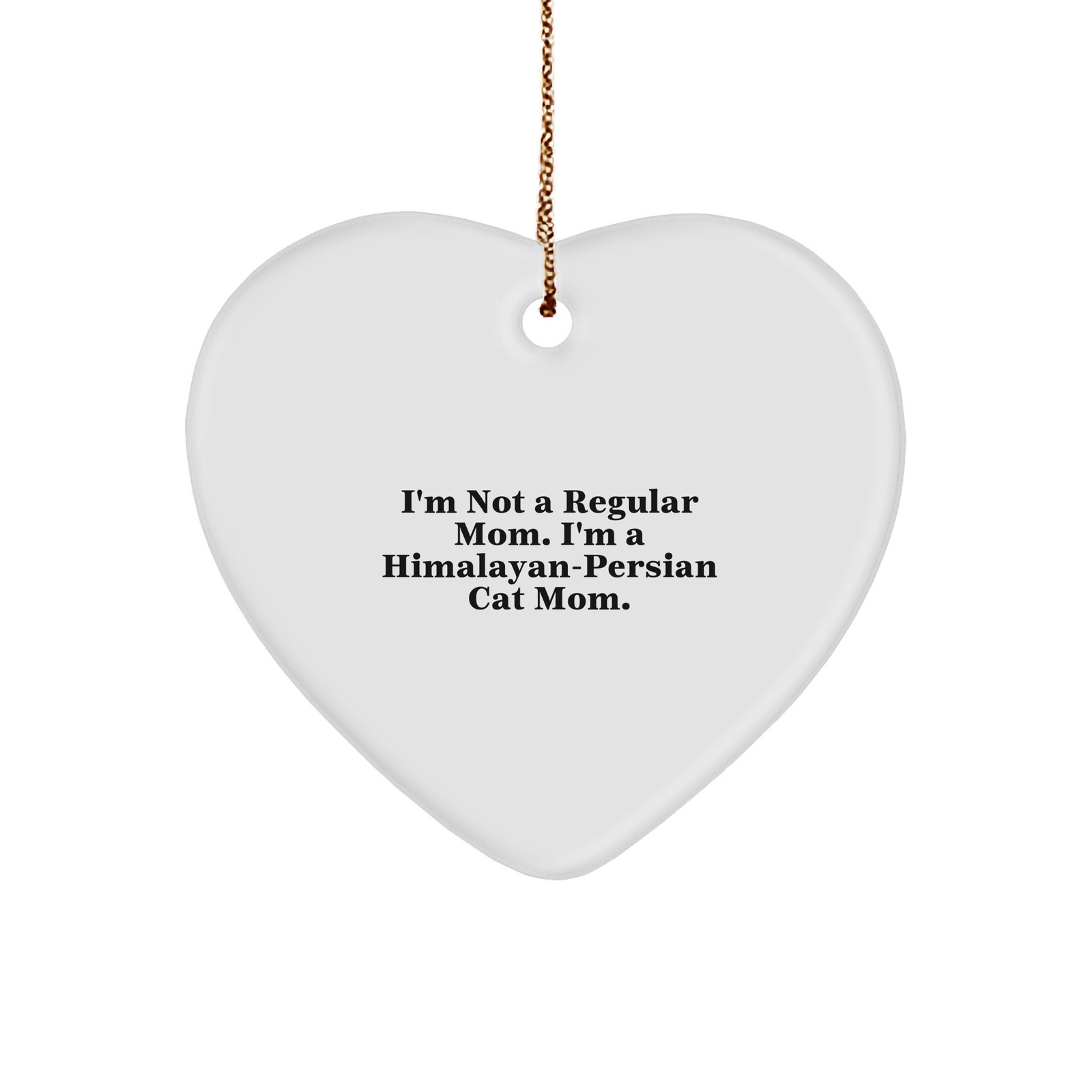 Himalayan-Persian Cat Mom Funny Christmas Heart Ornament Gifts from Family to Friends - Image 1