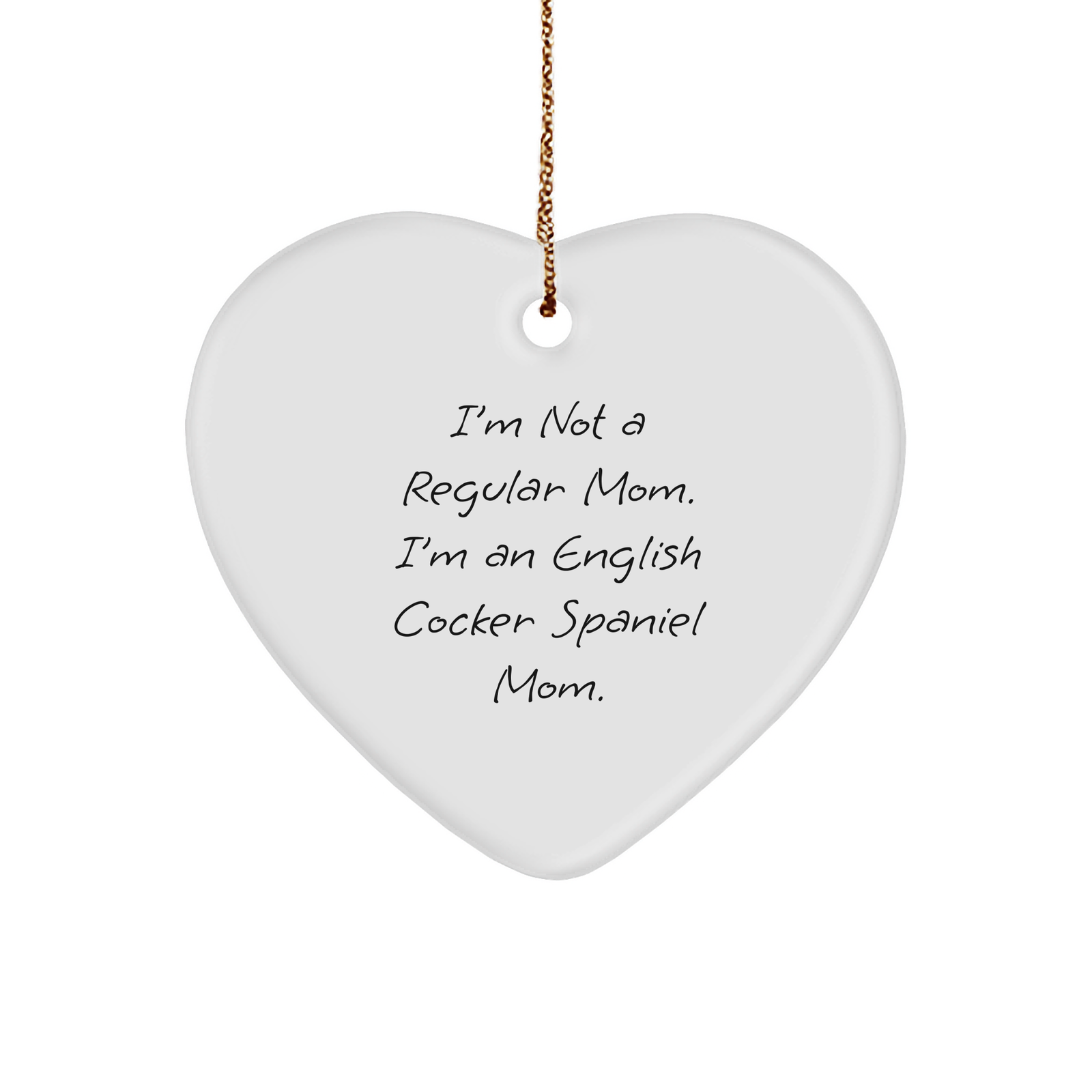 English Cocker Spaniel Dog Mom Funny Christmas Unique Gifts from Family to Friends - Heart Ornament - Image 1