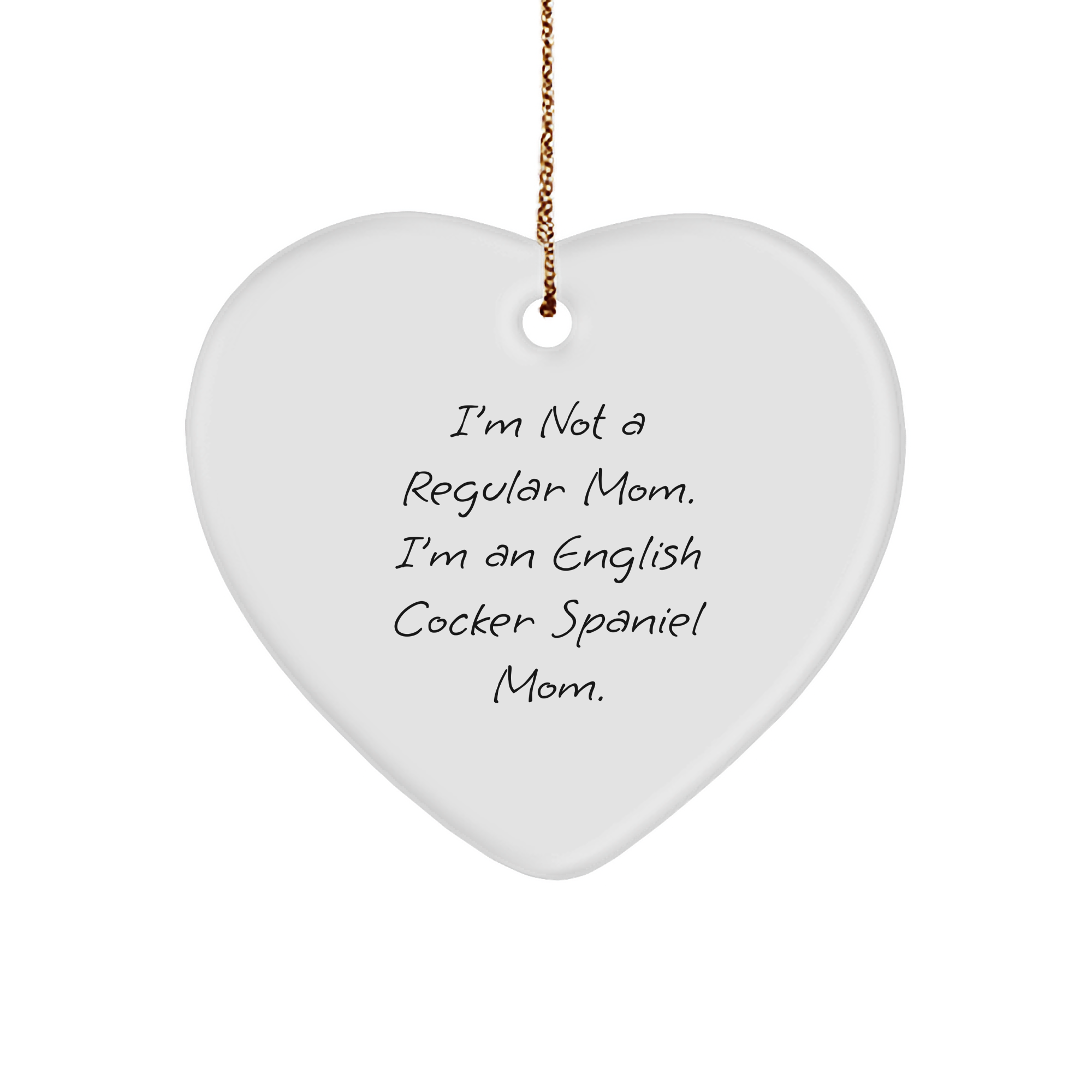 English Cocker Spaniel Dog Mom Funny Christmas Unique Gifts from Family to Friends - Heart Ornament - Image 1
