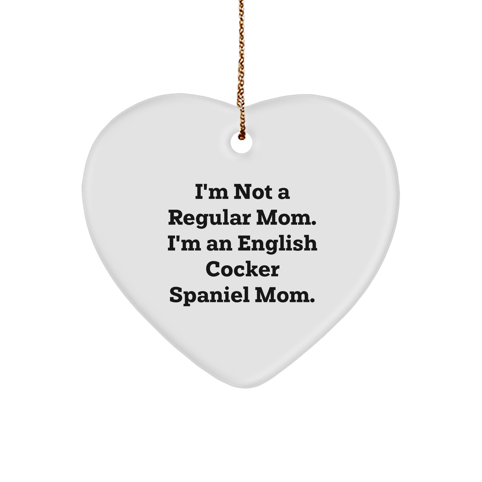 English Cocker Spaniel Dog Mom Funny Heart Ornament Gifts from Family for Christmas - Image 1