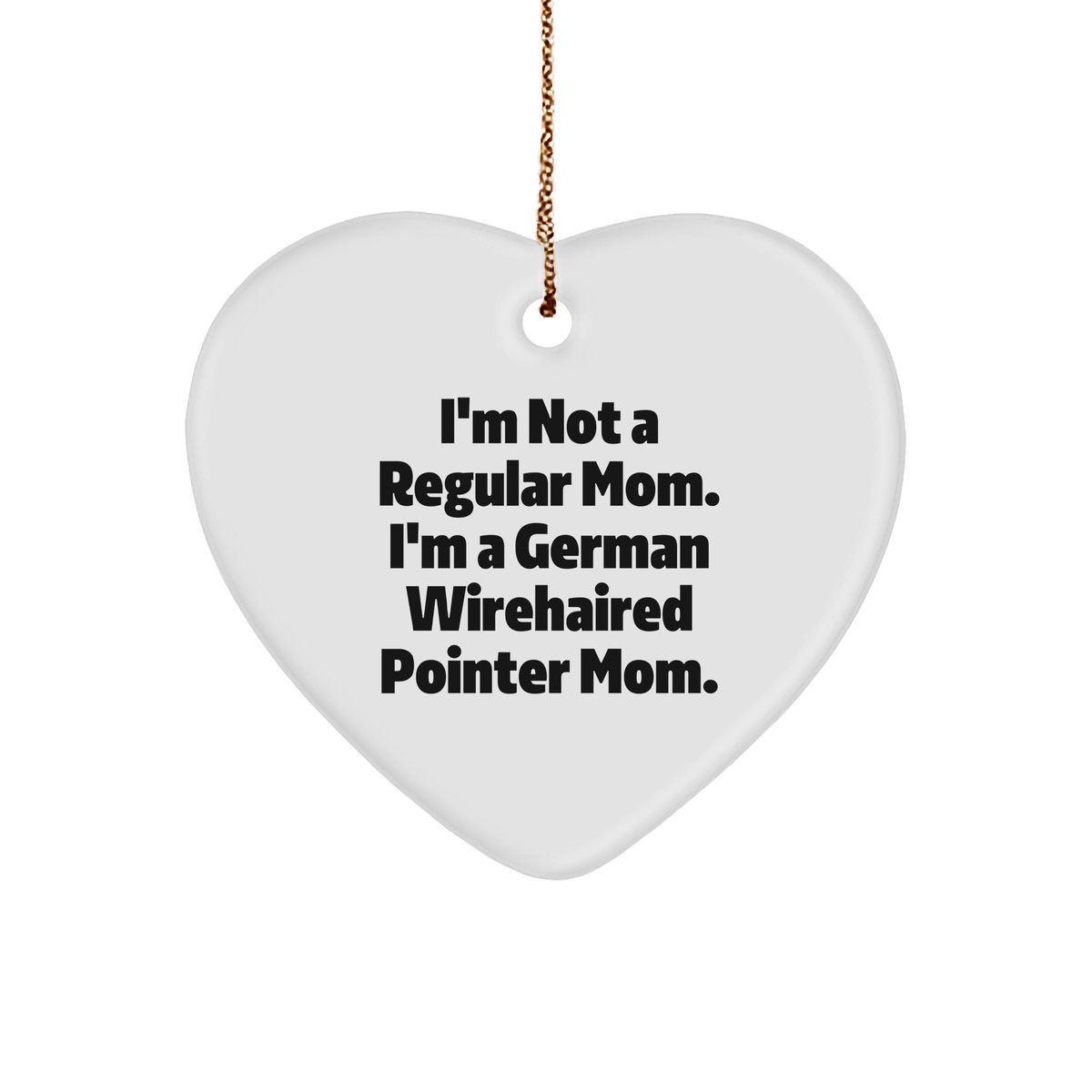 German Wirehaired Pointer Dog Gifts, Funny Heart Ornament, Gifts from Mom, Gifts for German Wirehaired Pointer Dog Owners, Unique Christmas Unique Gifts - Image 1