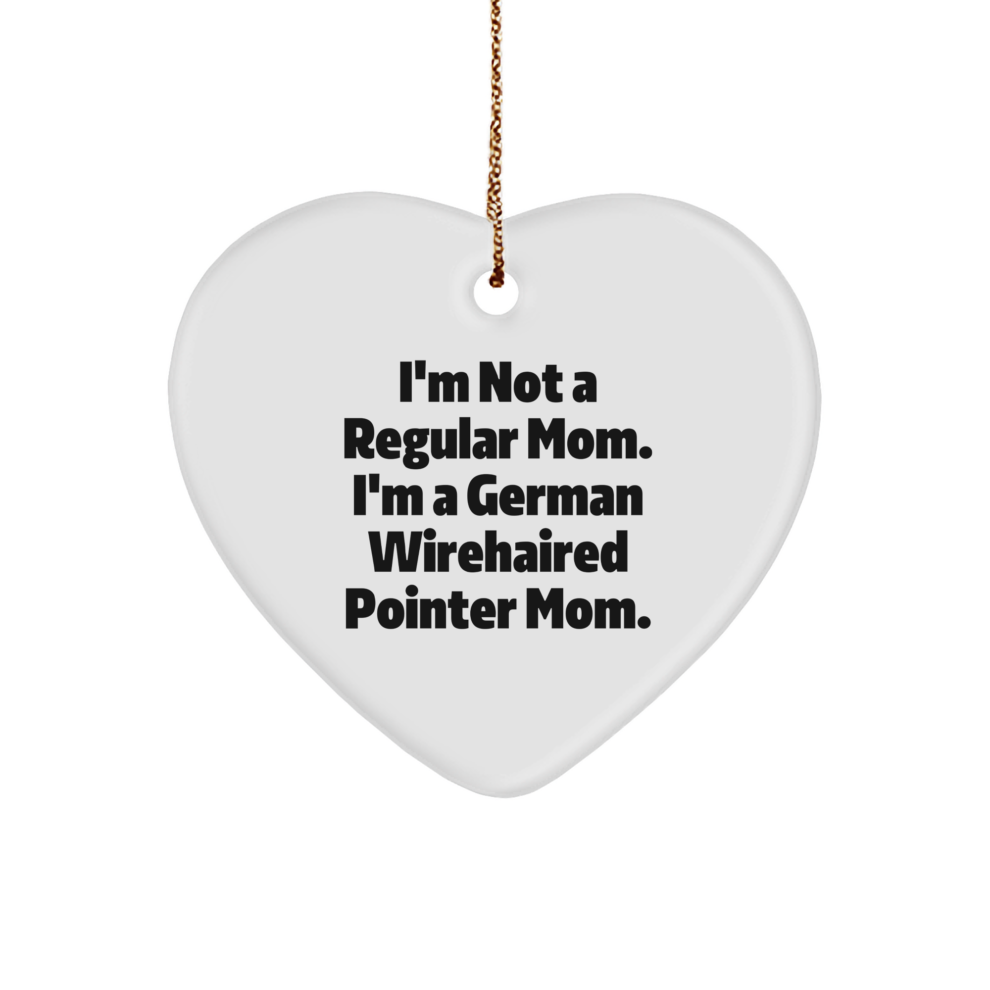 German Wirehaired Pointer Dog Gifts, Funny Heart Ornament, Gifts from Mom, Gifts for German Wirehaired Pointer Dog Owners, Unique Christmas Unique Gifts - Image 1