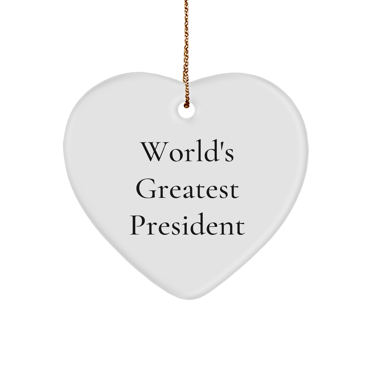 President&#39;s Heartfelt &#39;World&#39;s Greatest&#39; Gift from Friends, Family, Coworkers, or BFFs for Christmas - Image 1