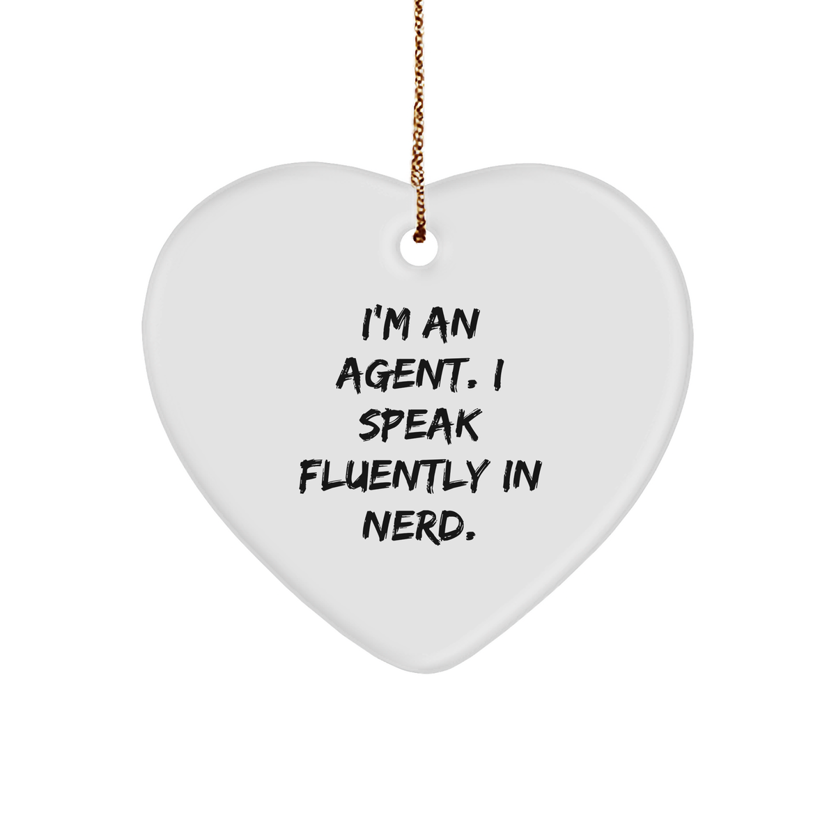 Funny Agent Gifts: &#39;I&#39;m An Agent. I Speak Fluently In genius.&#39; Heart Ornament for Agent&#39;s Office, Desk or Home - Perfect Christmas Unique Gift for Men, Women, Coworkers, Friends, Family - Image 1