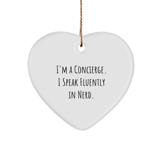 Concierge Gifts from Friends - Funny Heart Ornament for Men, Women, or Coworkers - I'm A Concierge. I Speak Fluently In genius. - Christmas Unique Gifts - Image 1