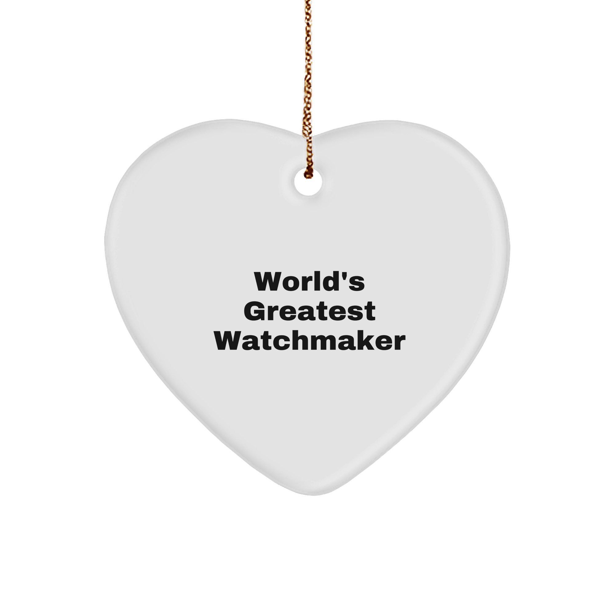 Watchmaker Gifts from Friends - Heart Ornament with 'World's Greatest Watchmaker' Quote - Christmas Unique Gifts - Image 1