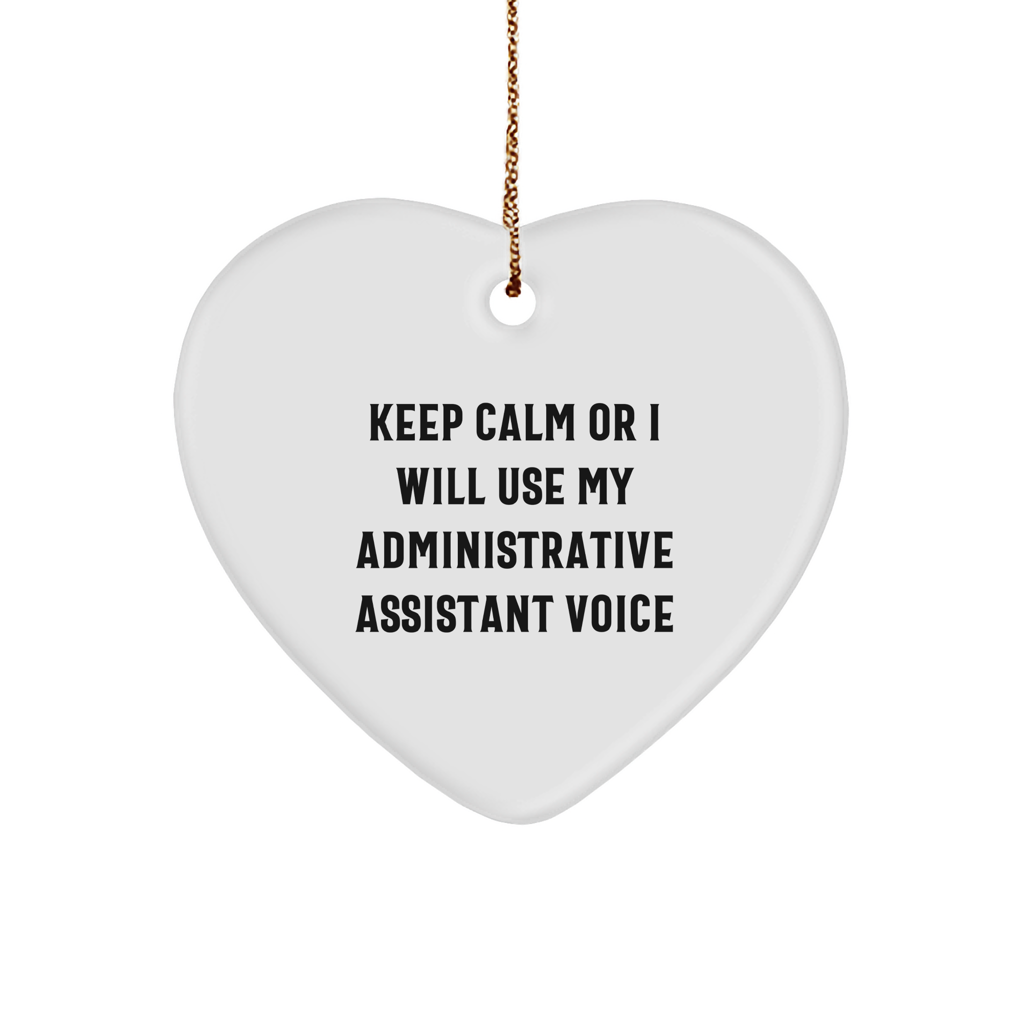 Funny Administrative Assistant Gifts, Keep Calm Or I Will Use My Voice Heart Ornament, Heartfelt Christmas Memorable Presents for Office Friends and Family - Image 1