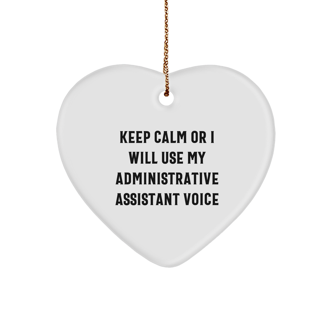 Funny Administrative Assistant Gifts, Keep Calm Or I Will Use My Voice Heart Ornament, Heartfelt Christmas Memorable Presents for Office Friends and Family - Image 1