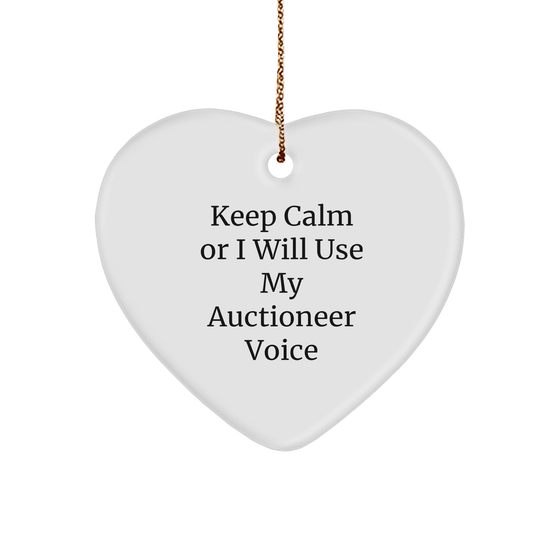 Auctioneer Humor Gifts from Friends for Men - Funny Heart Ornament, Keep Calm Or I Will Use My Auctioneer Voice, Christmas Unique Gifts - Image 1