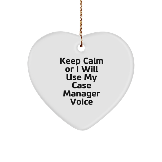 Case Manager Gifts from Friends, 'Keep Calm Or I Will Use My Case Manager Voice' Funny Heart Ornament for Christmas - Image 1