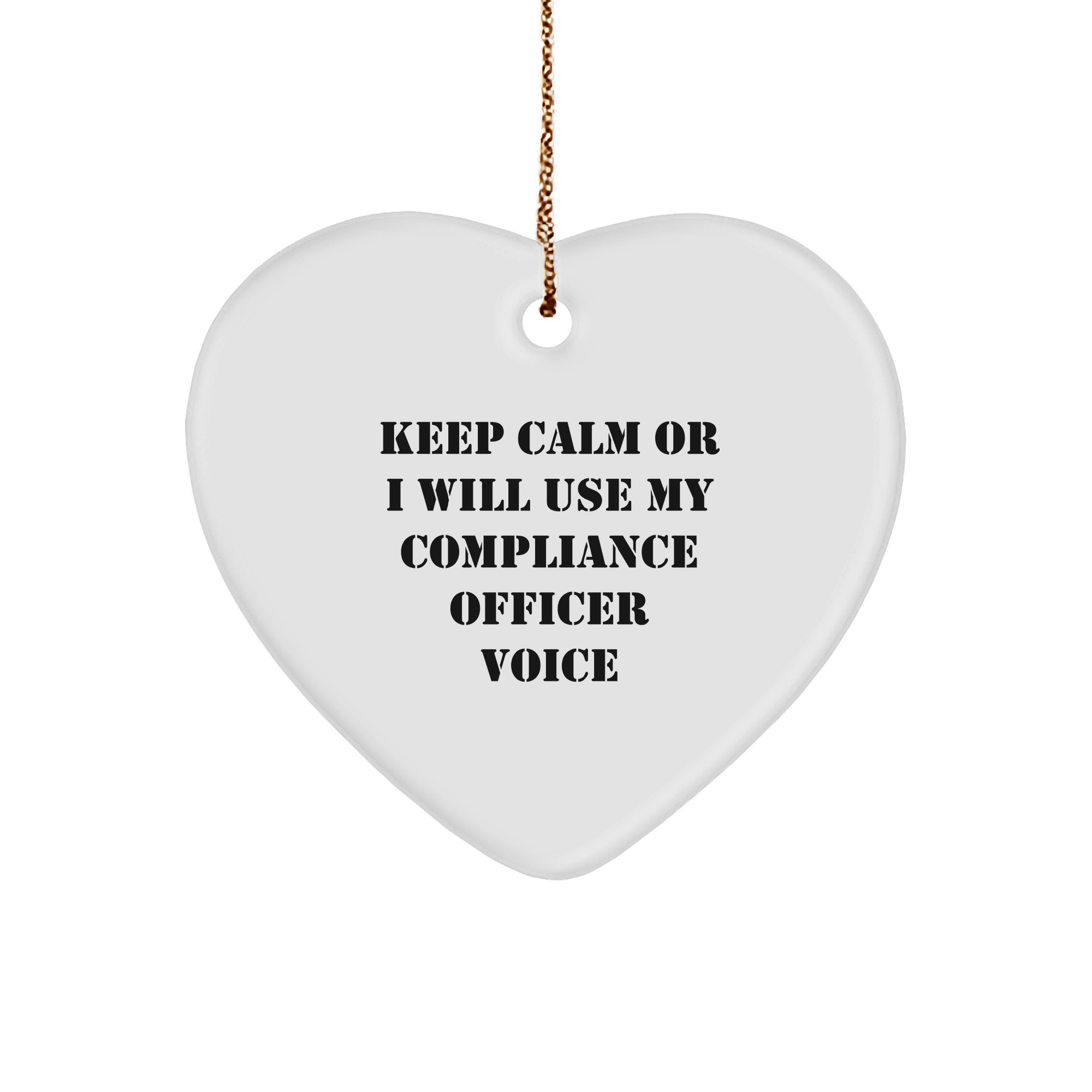 Compliance Officer Gifts from Friends, Funny Heart Ornament, 'Keep Calm Or I Will Use My Compliance Officer Voice' Christmas Decoration - Image 1
